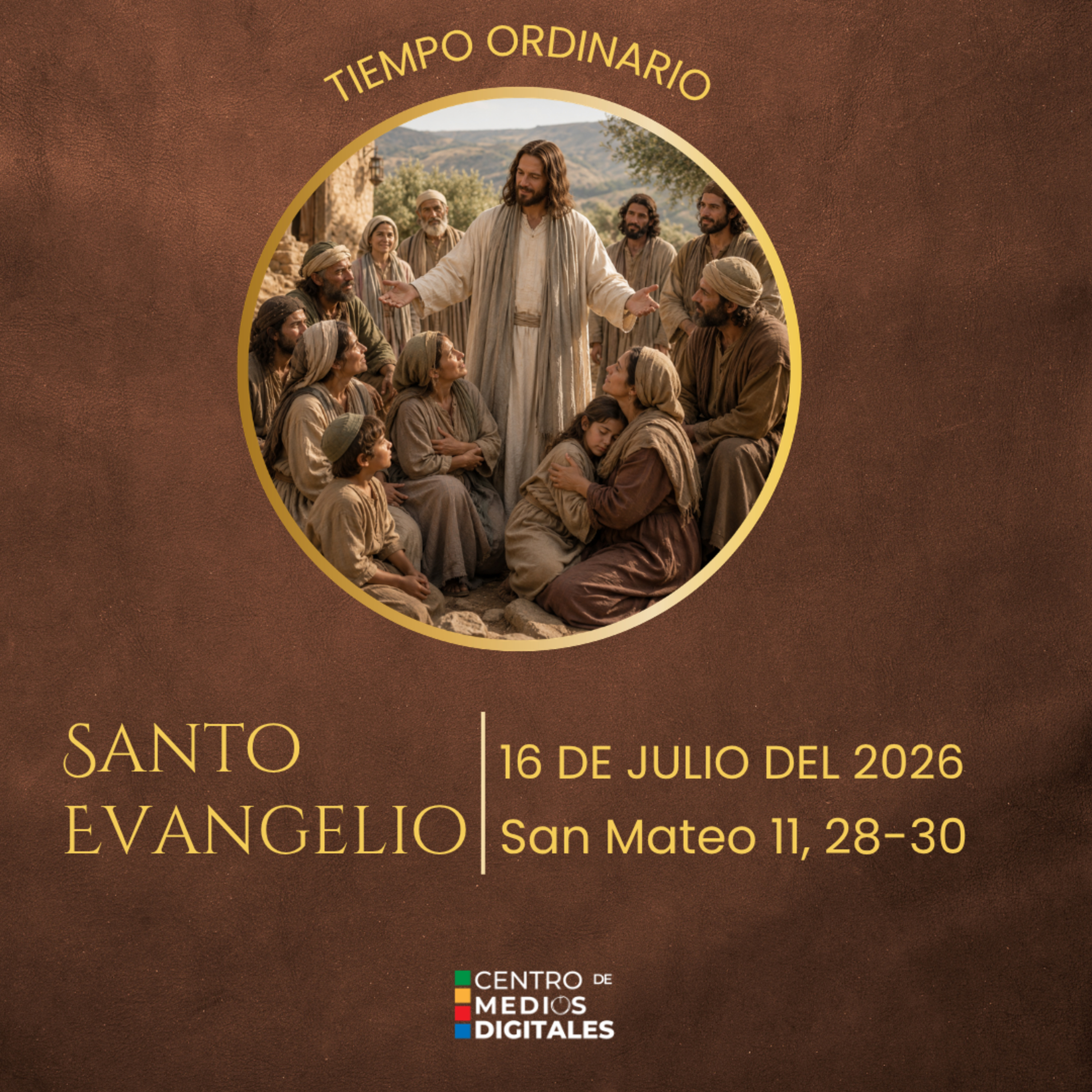 Evangelio del 16 de julio del 2026 según san Mateo, 11,  28 - 30 episode artwork