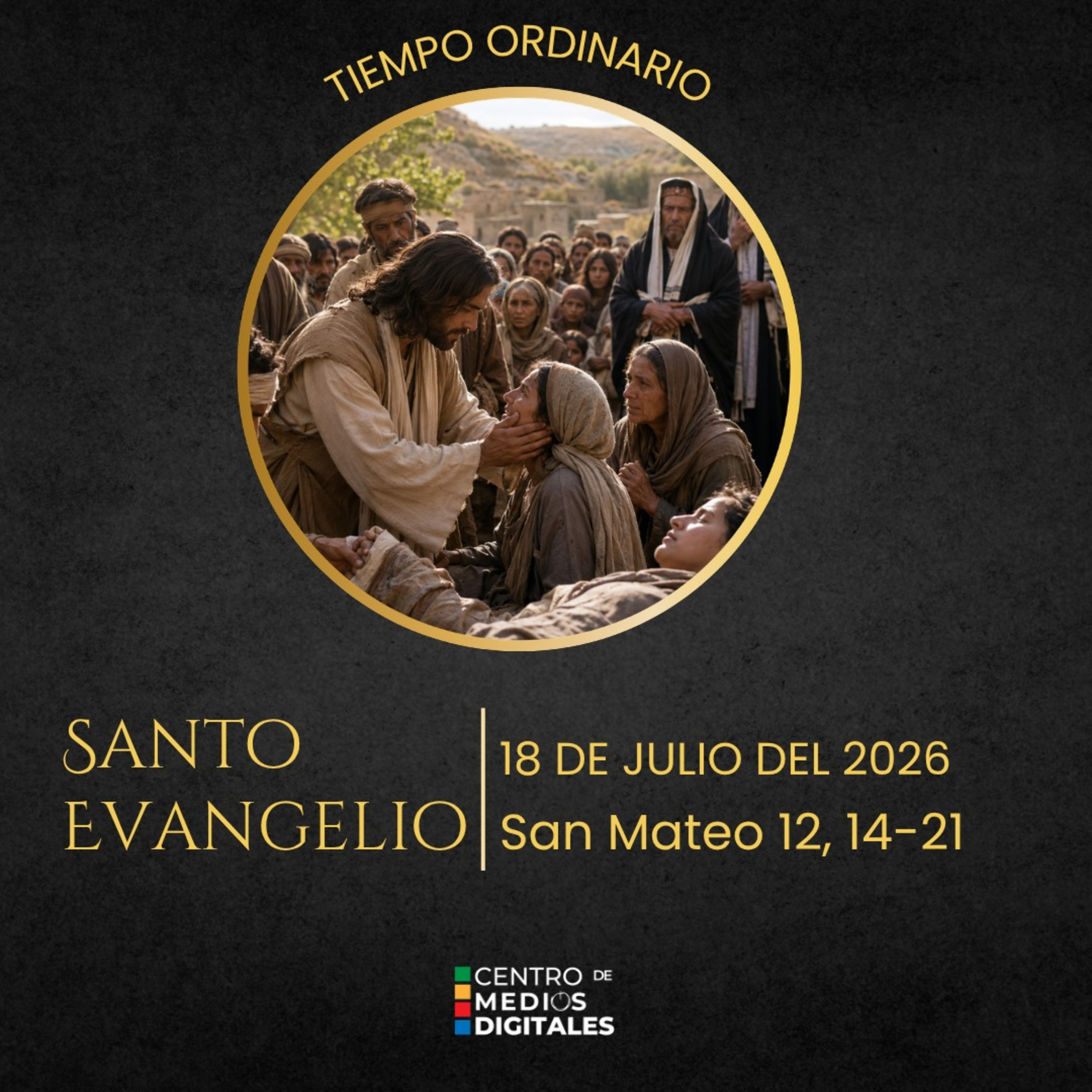 Evangelio del 18 de julio del 2026 según san Mateo, 12, 14 al 21 episode artwork
