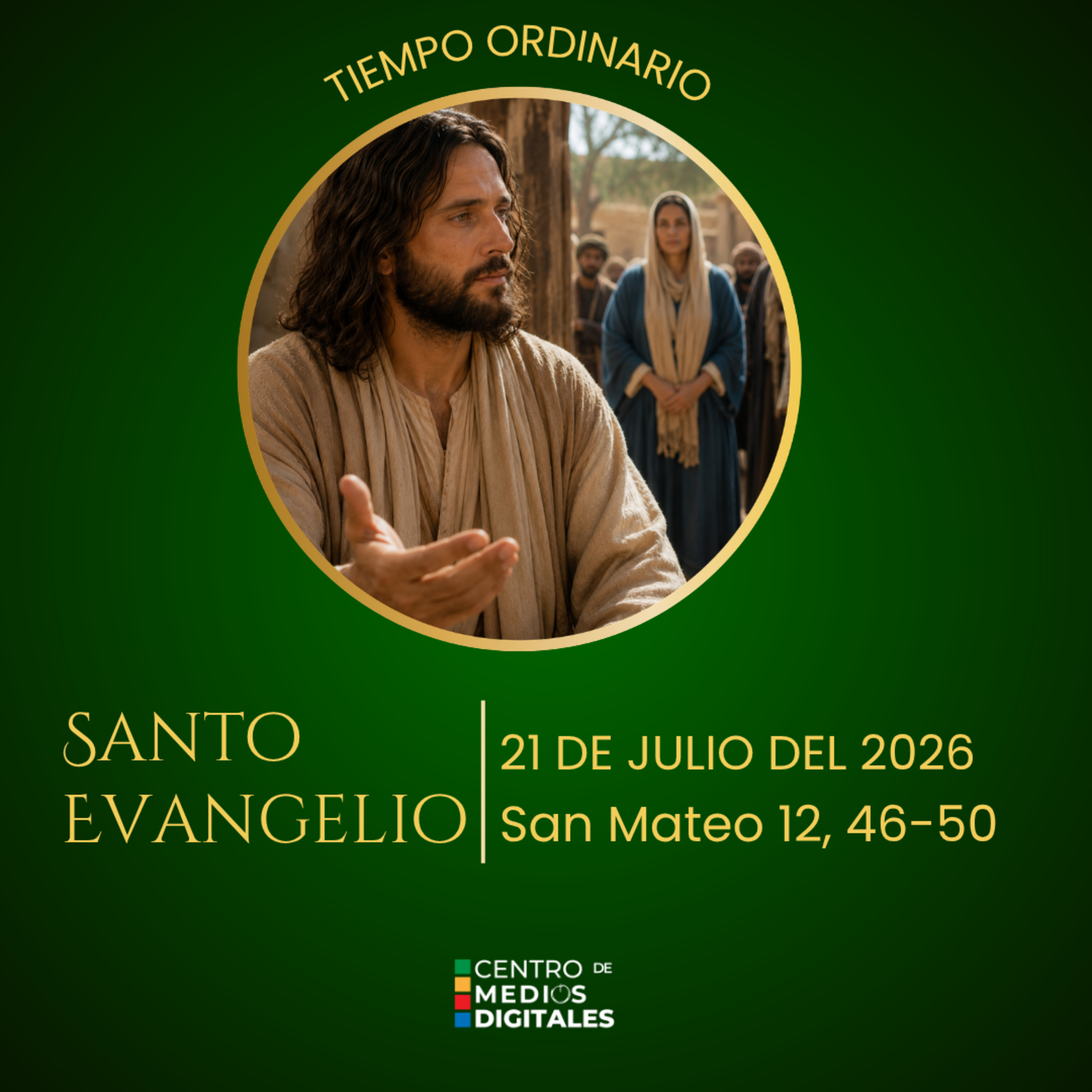 Evangelio del 21 de julio del 2026 según san Mateo 12, 46-50 episode artwork