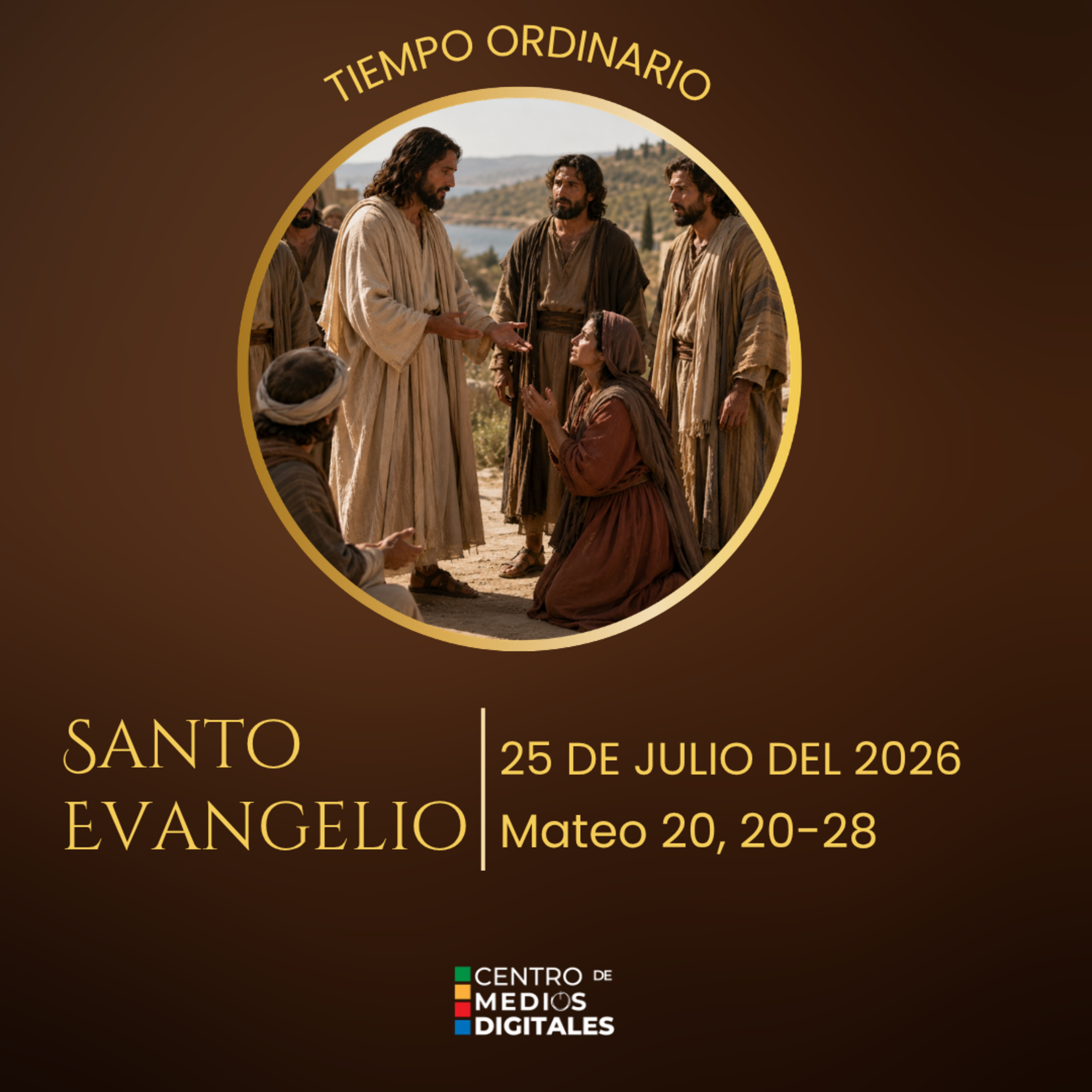 vangelio del 25 de julio del 2026 según san Mateo, capítulo 20, versículos 20 al 28 episode artwork