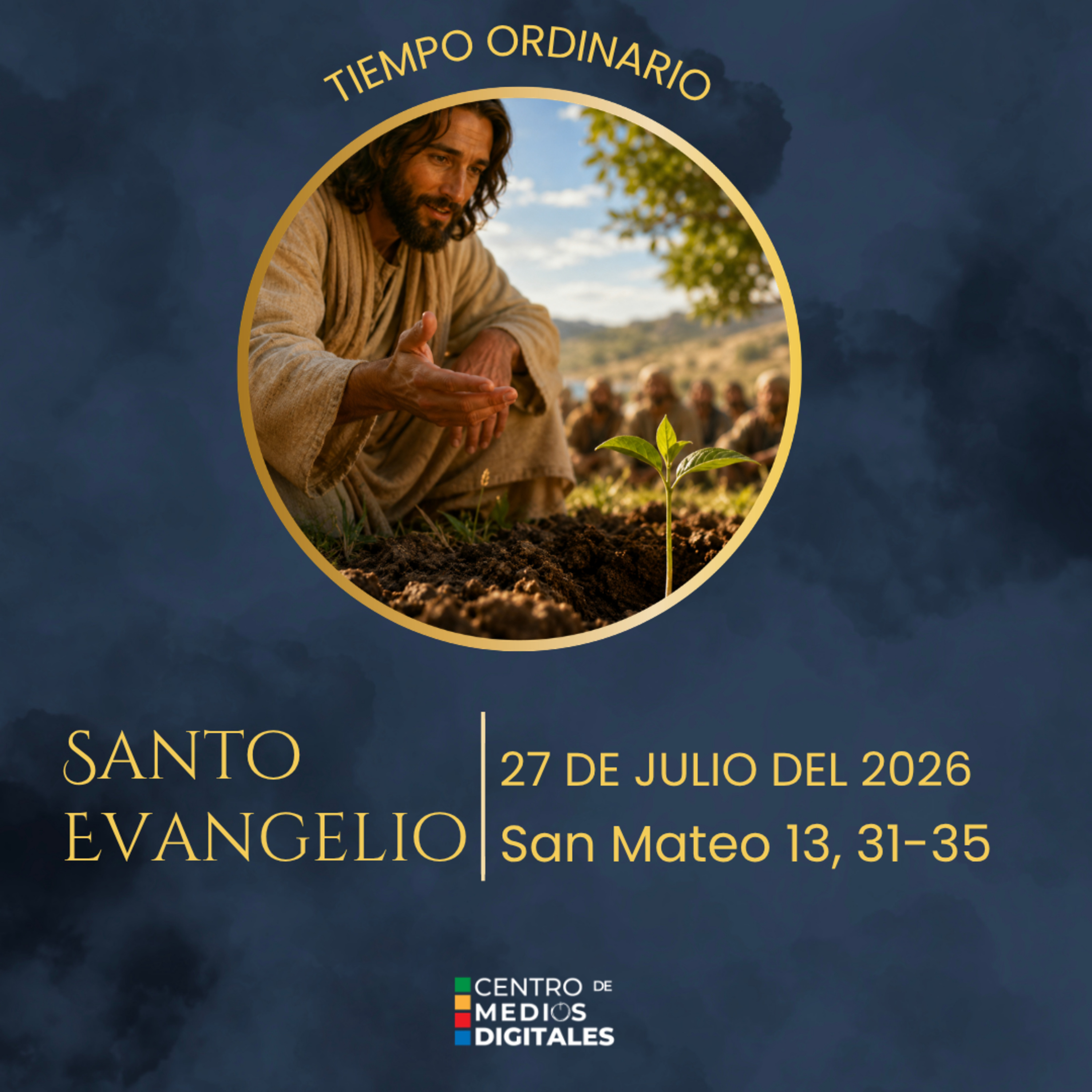  Evangelio del 27 de julio del 2026 según san Mateo, capítulo 13, 31 al 35 episode artwork