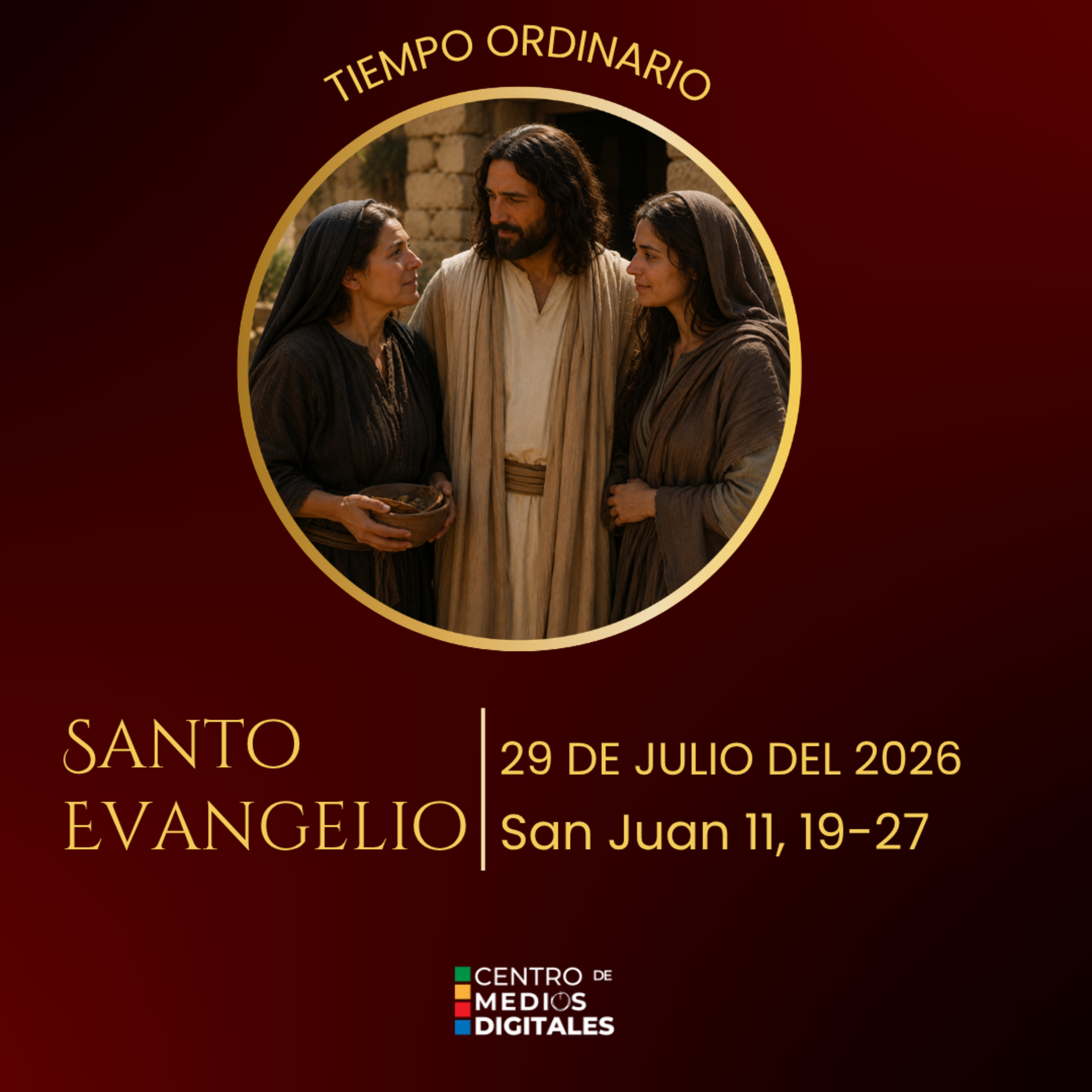  Evangelio del 29 de julio del 2026 según san Juan, capítulo 11, 19 al 27 episode artwork