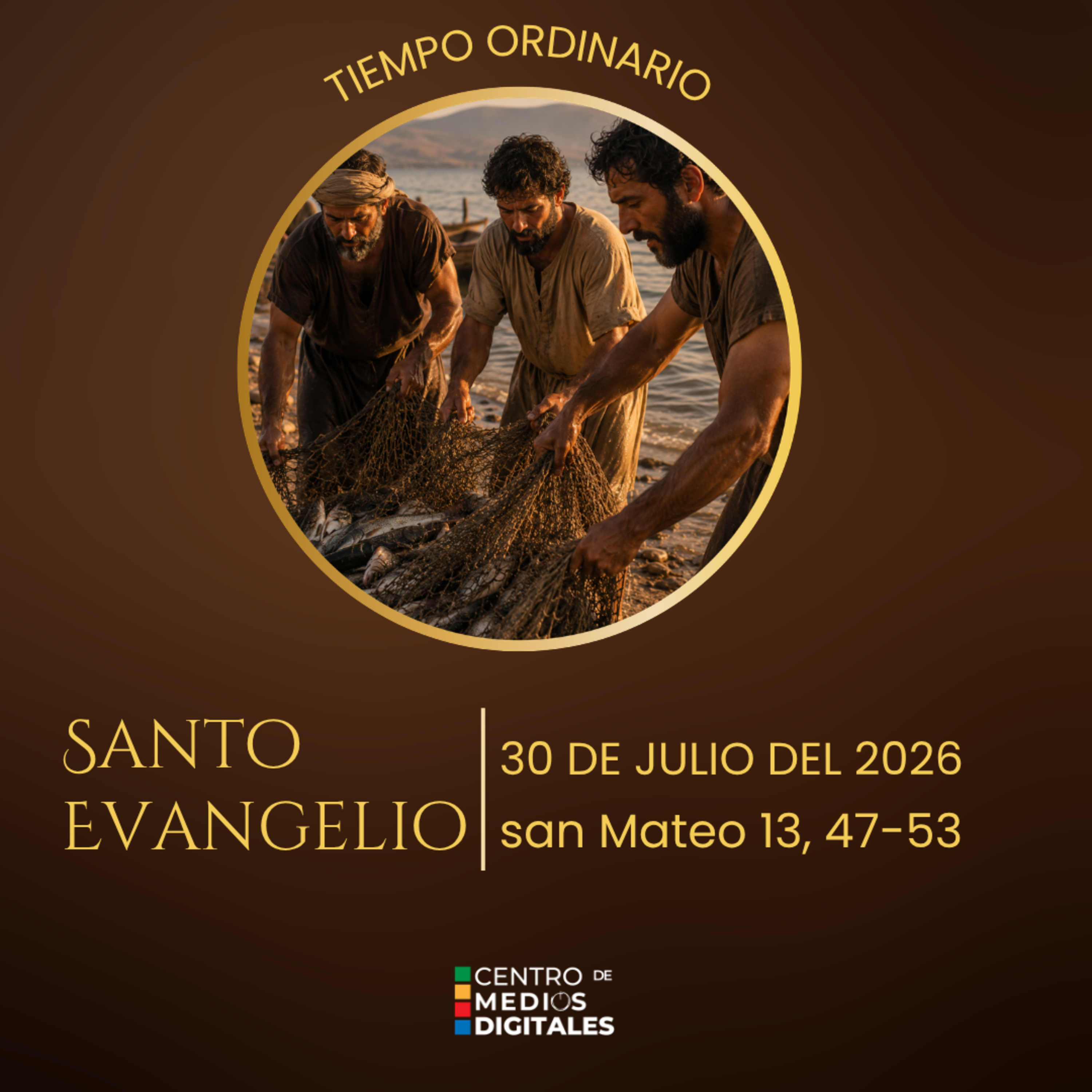Evangelio del 30 de julio del 2026 según san Mateo, capítulo 13, 47 al 53, episode artwork
