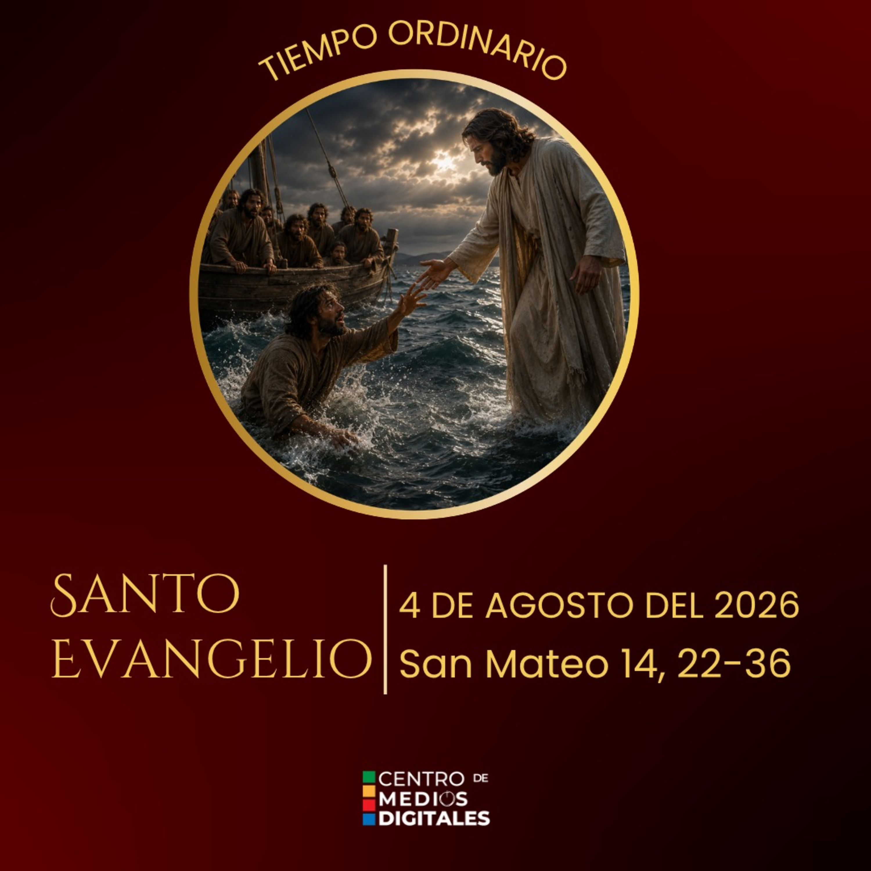 Evangelio del 4 de agosto del 2026 según san Mateo, capítulo 14, versículos 22 al 36 episode artwork