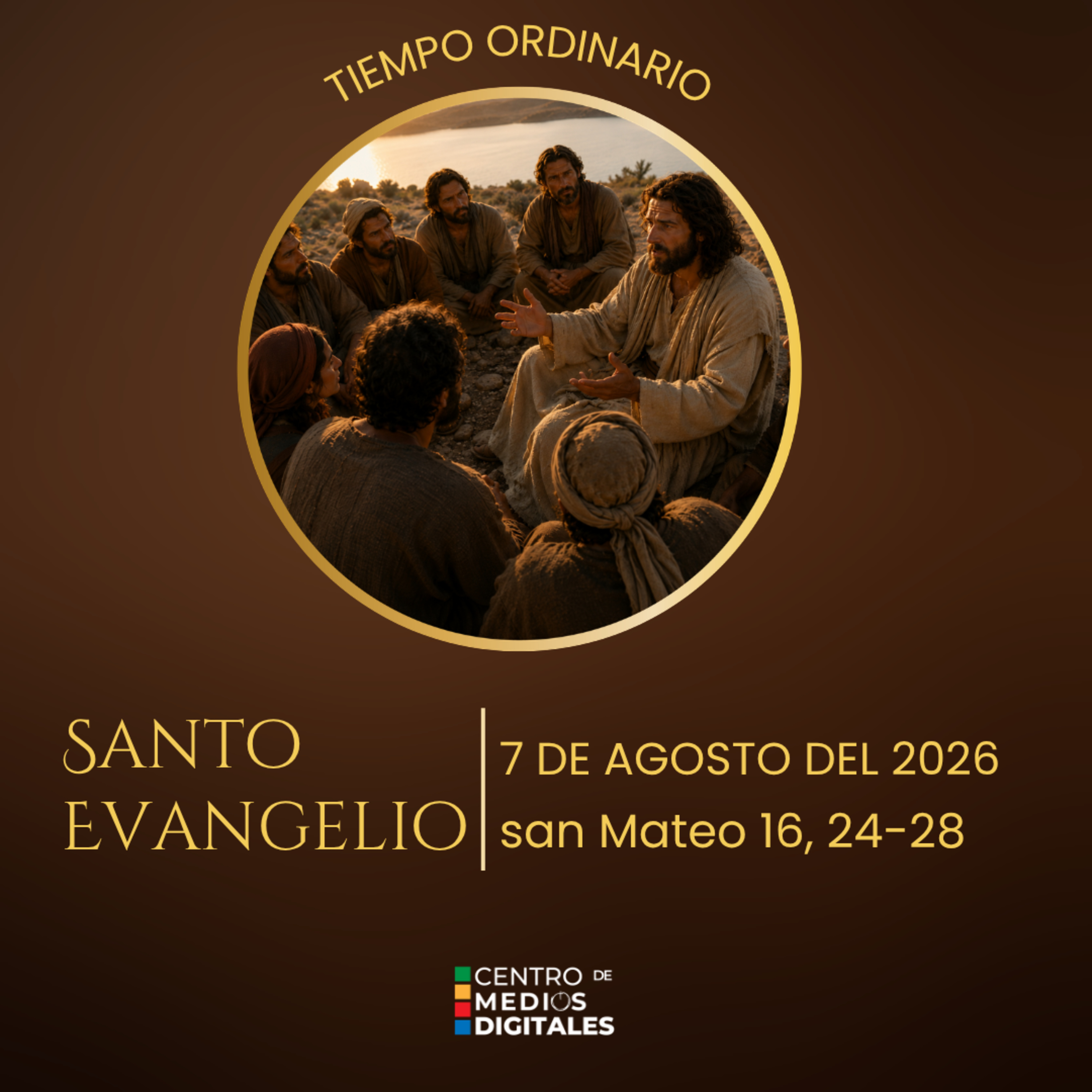 Evangelio del 7 de agosto del 2026 según san Mateo, 16, 24 al 28 episode artwork