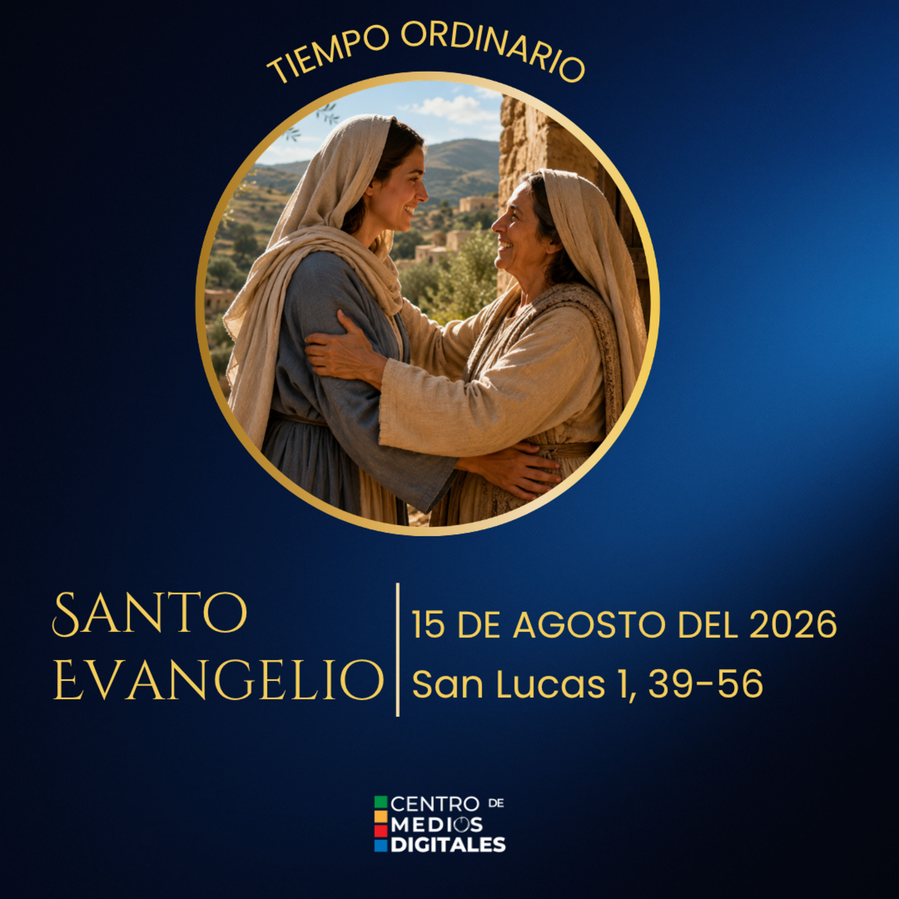 Evangelio del 15 de agosto del 2026 según san Lucas, 1, 39 al 56 episode artwork