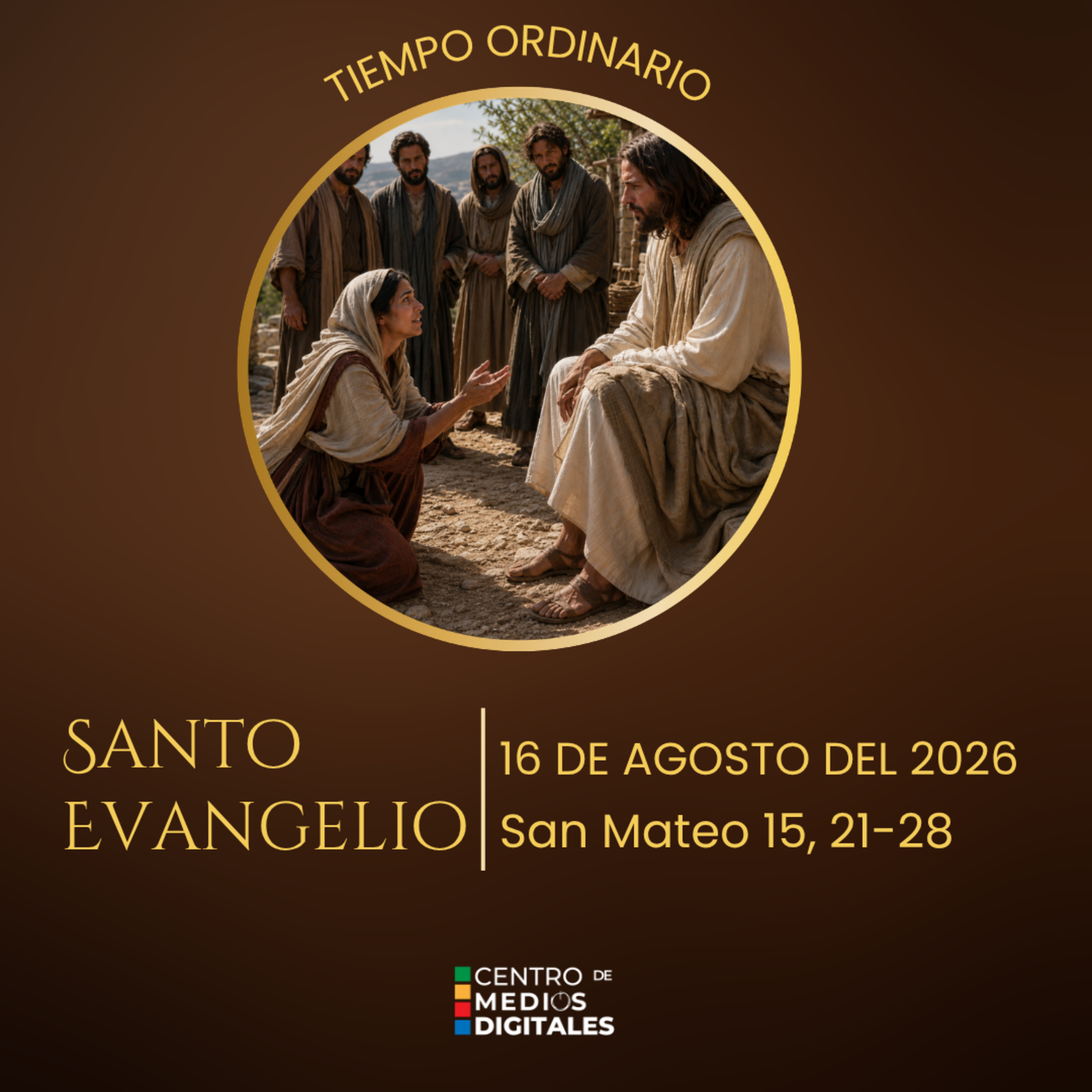 Evangelio del 16 de agosto del 2026 según san Mateo, 15, 21 - 28 episode artwork