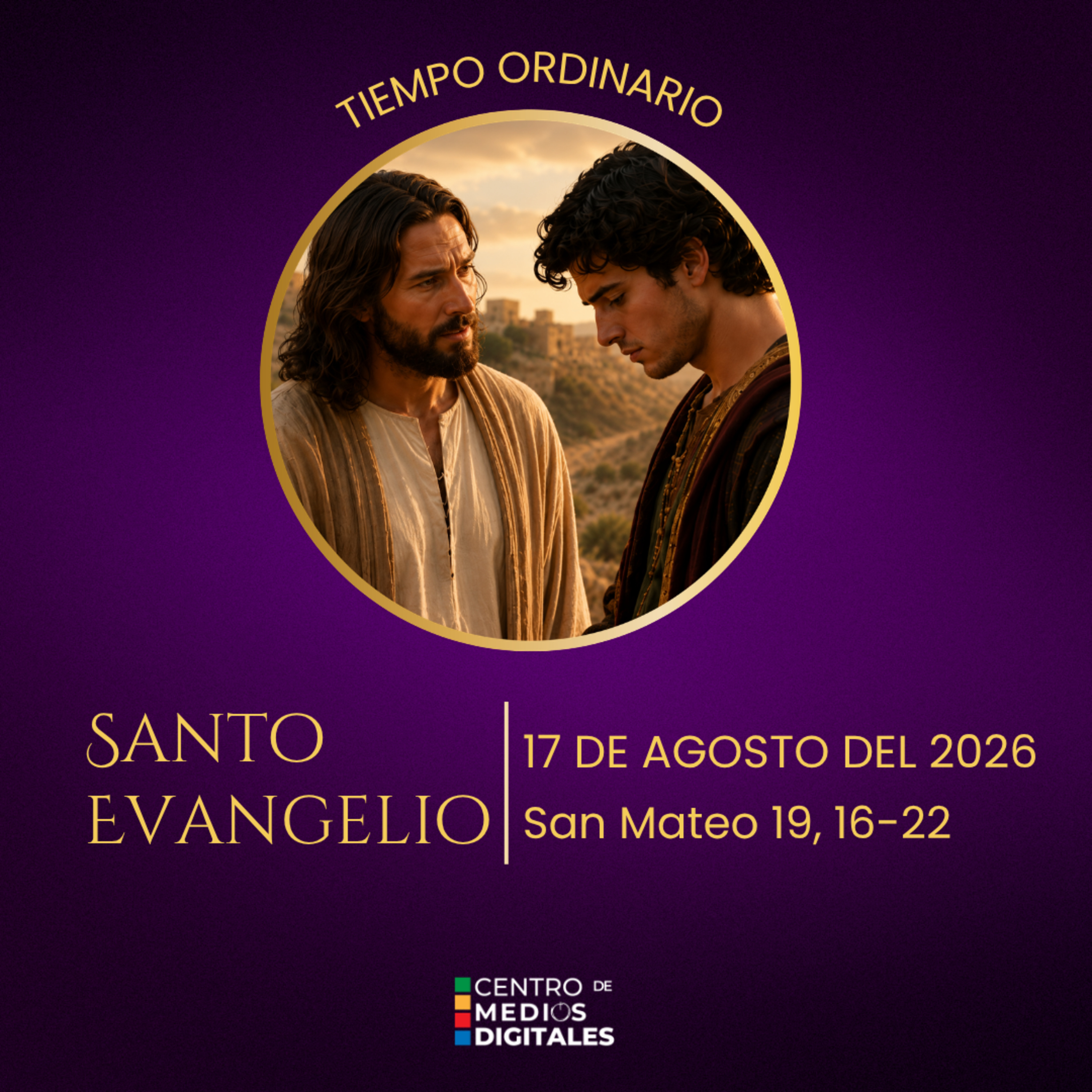 Evangelio del 17 de agosto del 2026 según san Mateo, 19, 16 al 22 episode artwork