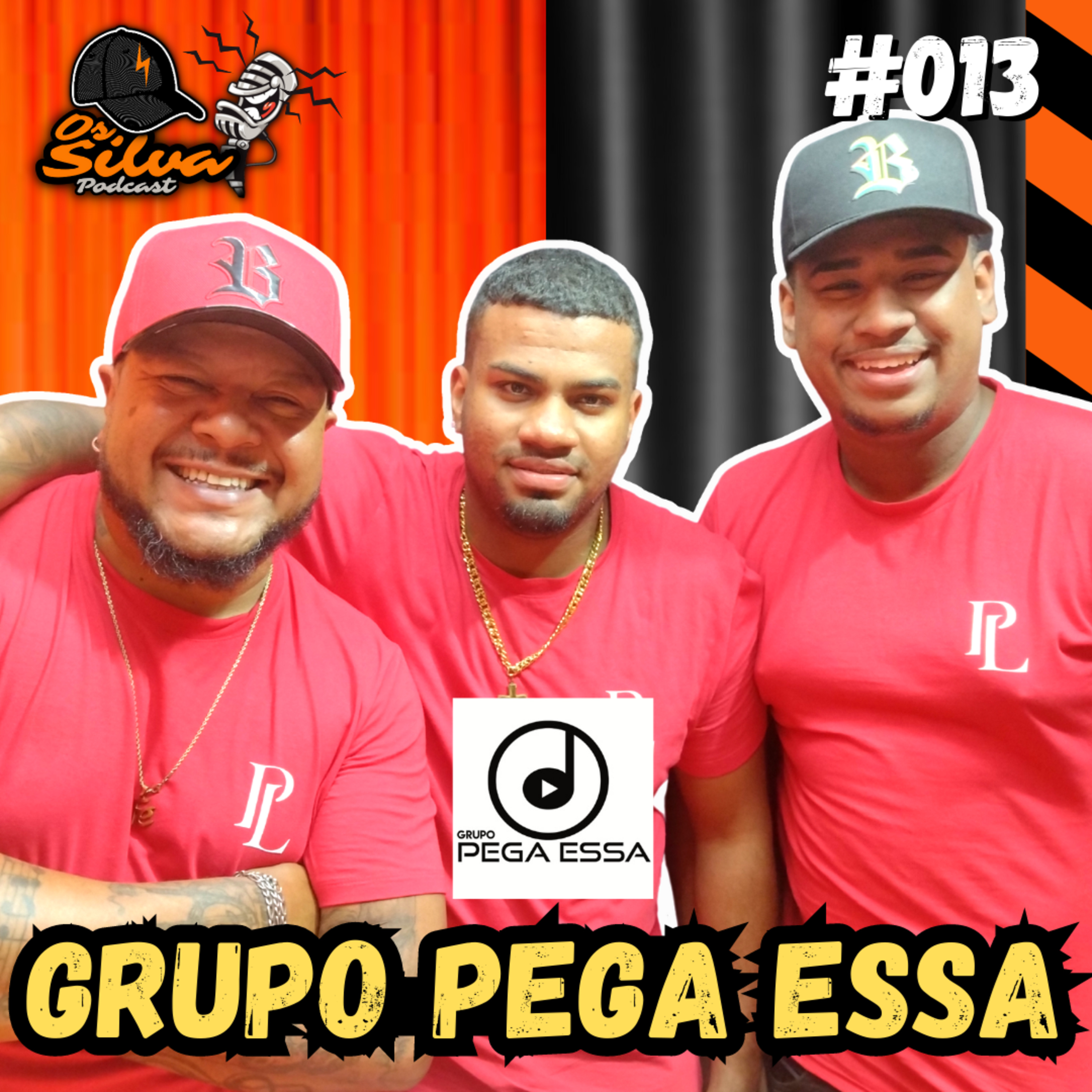 Grupo Pega Essa - Os Silva - #013 episode artwork