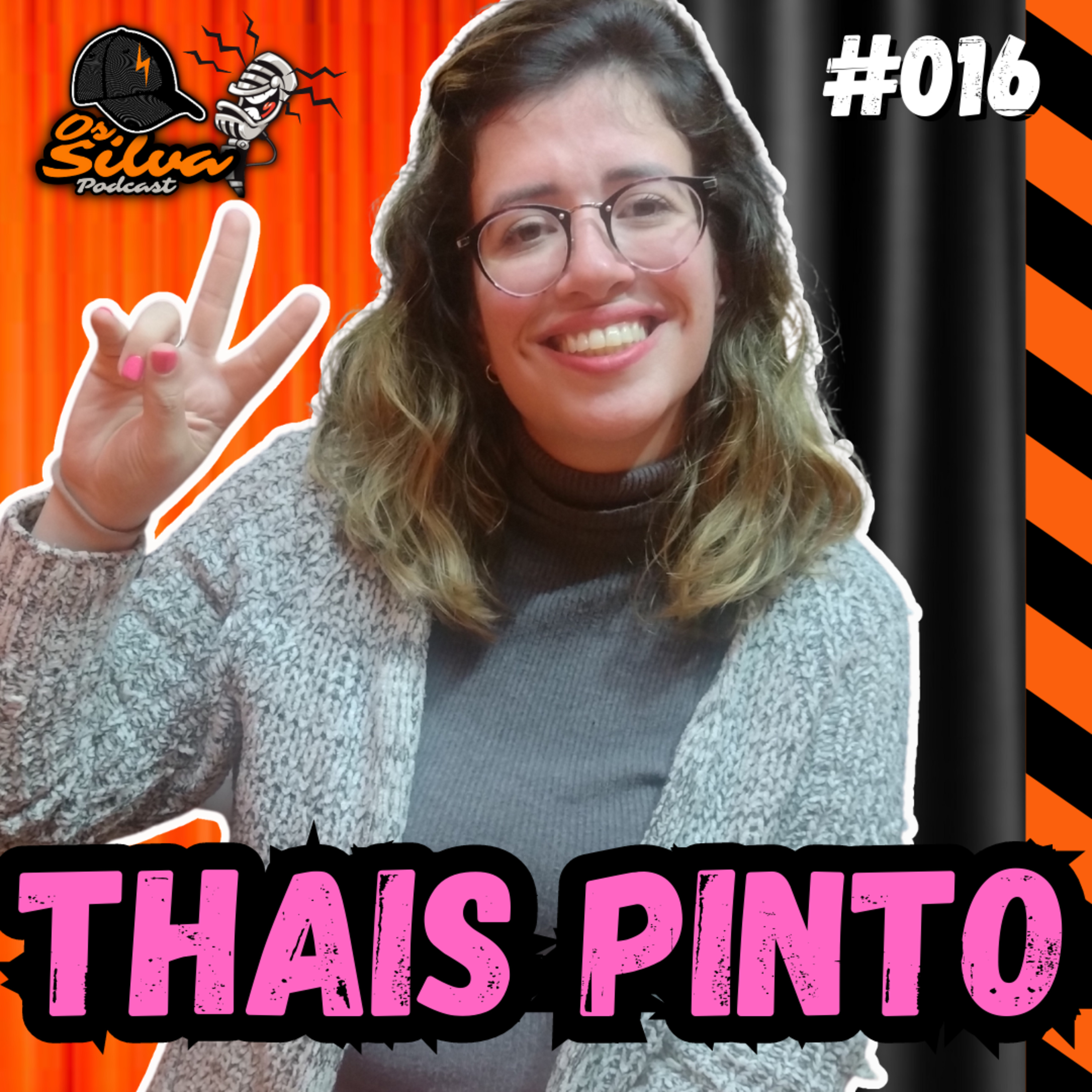 Thais Pinto - Os Silva - #016 episode artwork