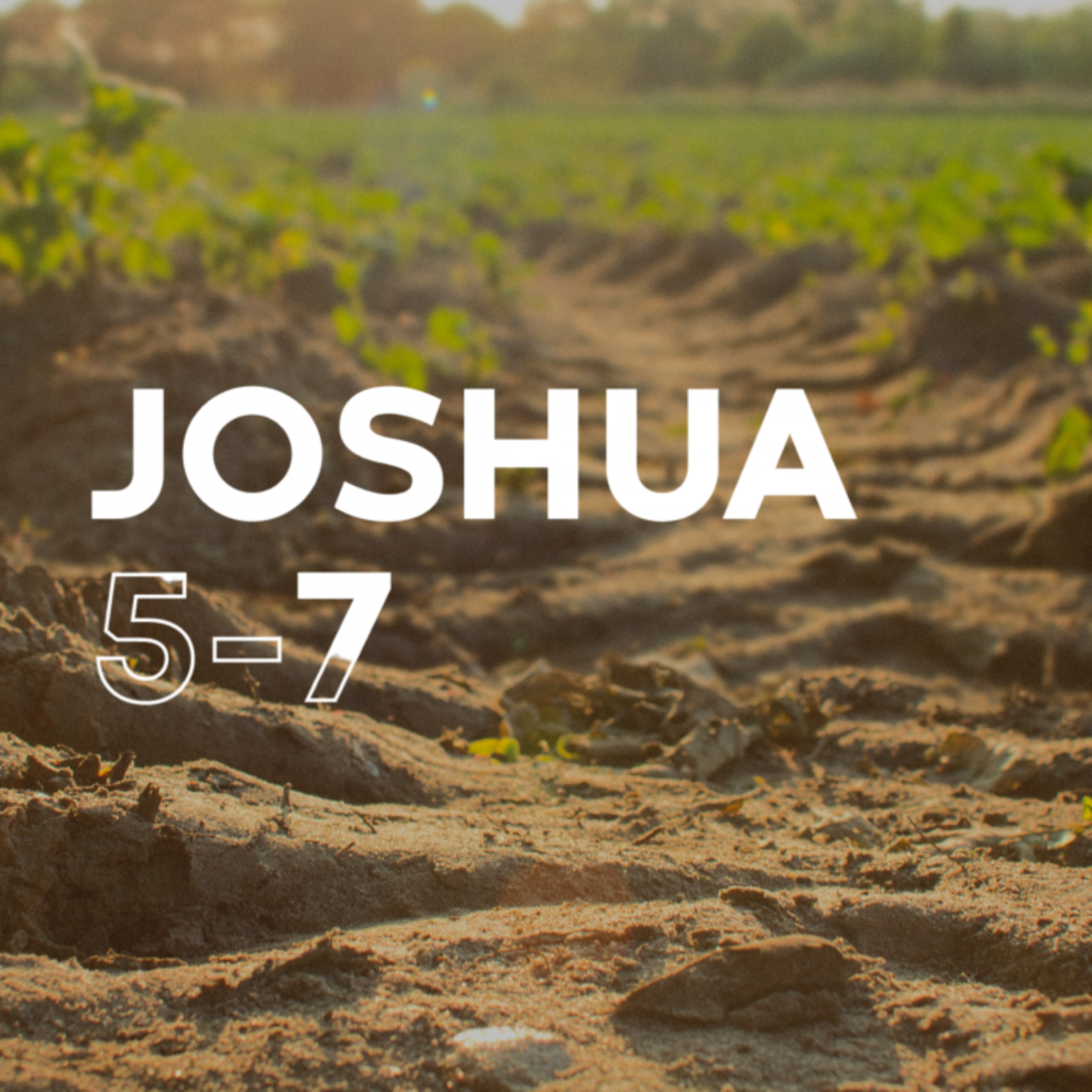 JOSHUA 5-7 | New Ground 4 episode artwork