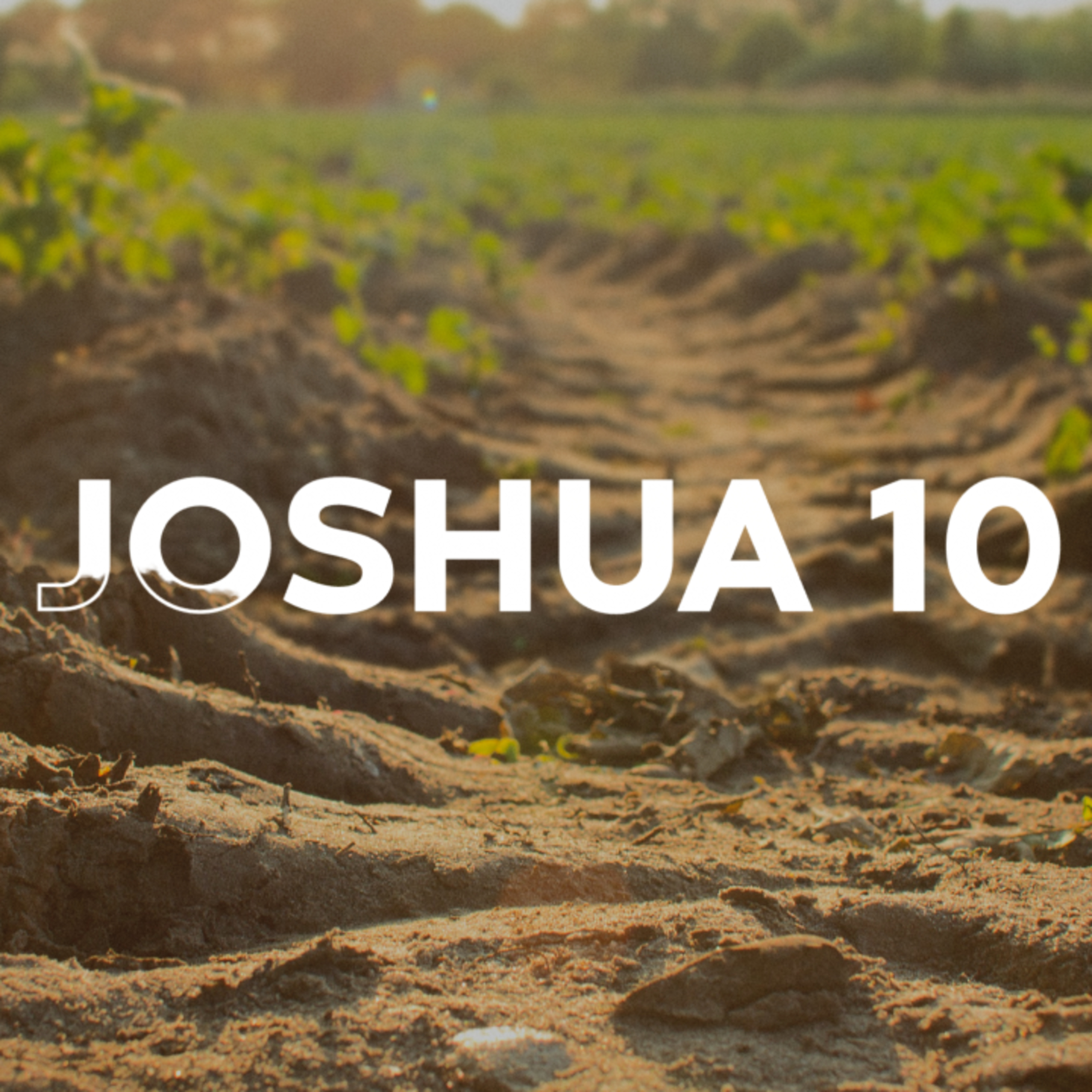 JOSHUA 10 | New Ground 5 episode artwork