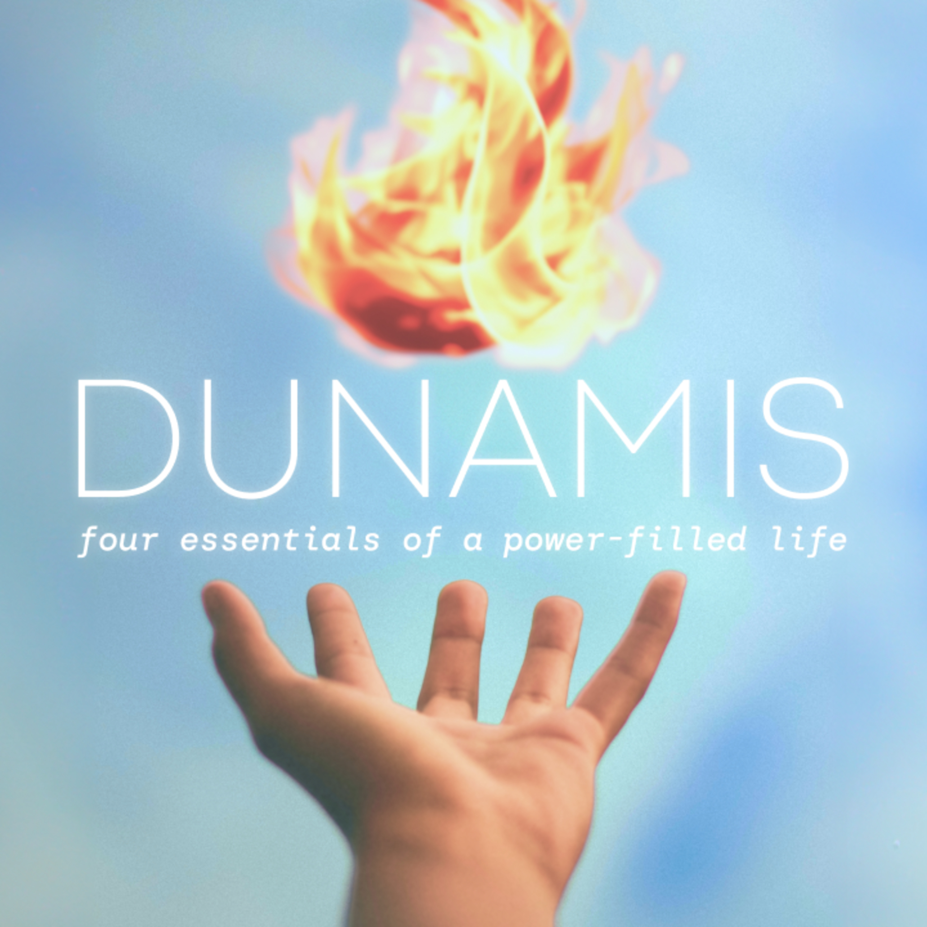 DUNAMIS | Four Essentials of a Power-Filled Life episode artwork