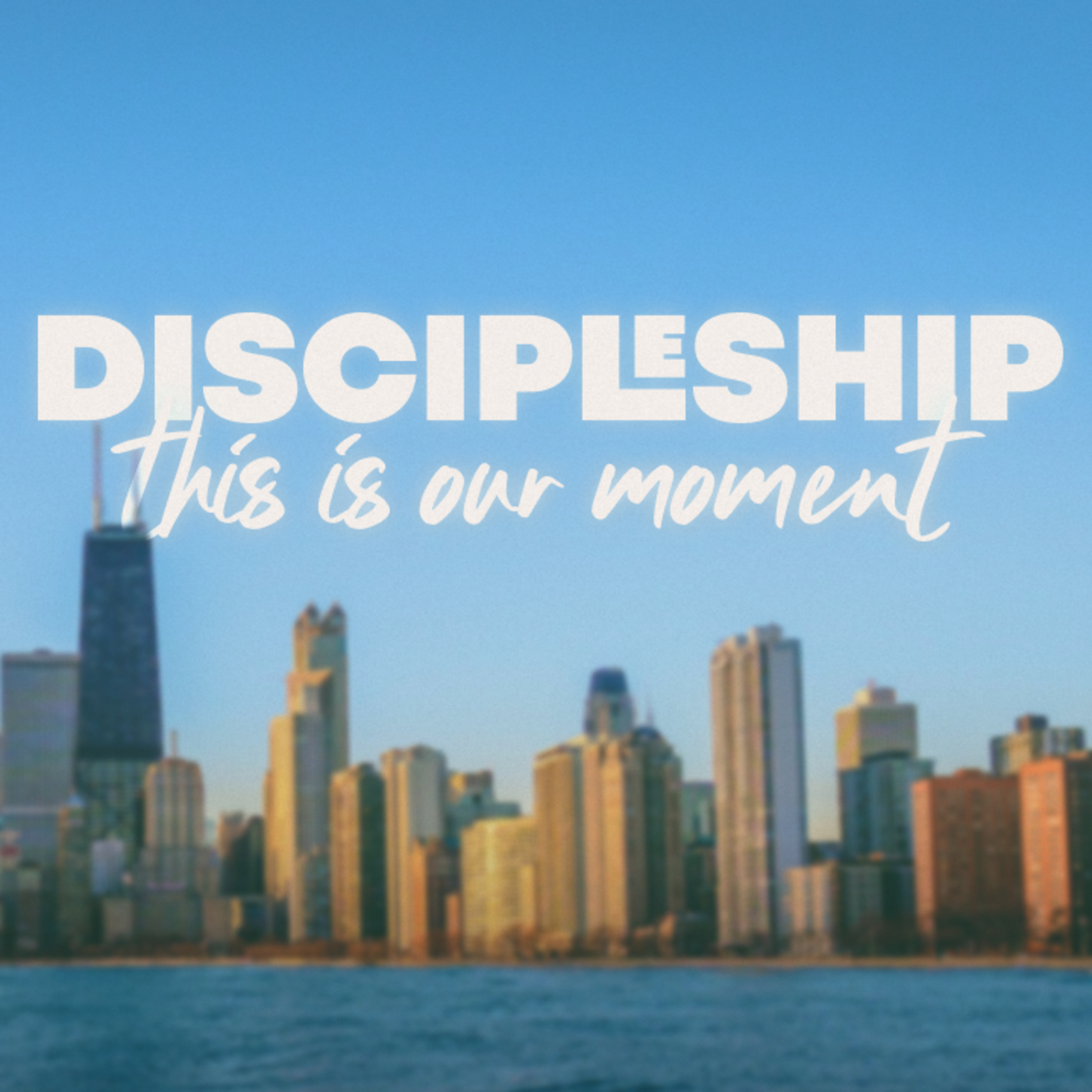 DISCIPLESHIP | This Is Our Moment episode artwork