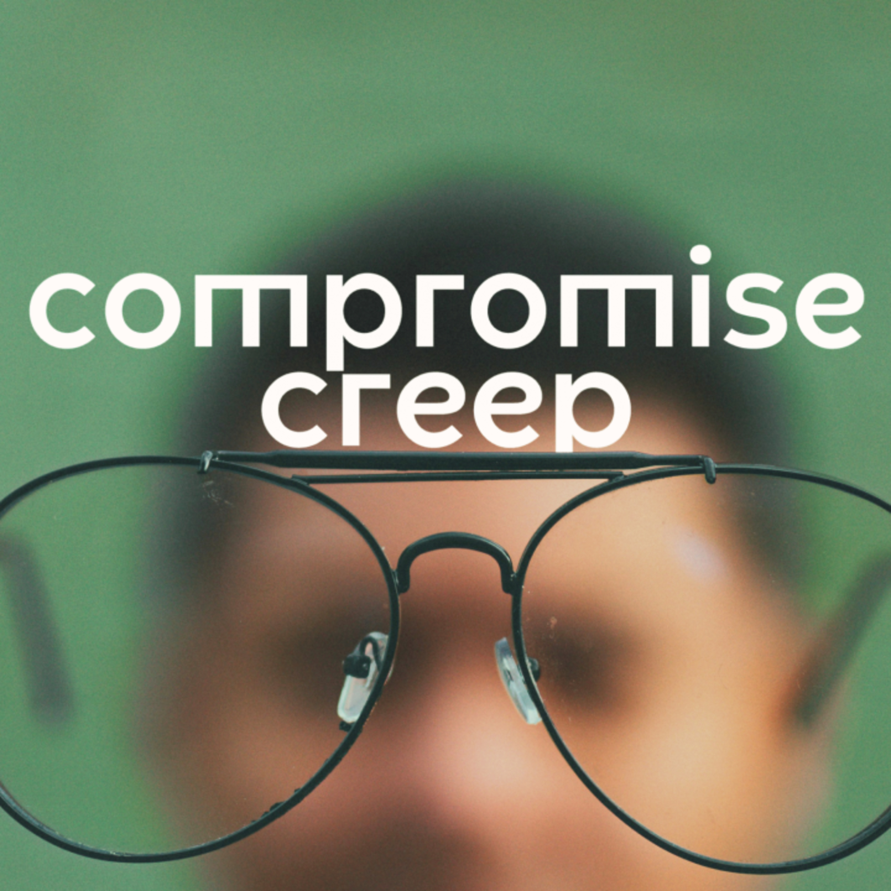 Compromise Creep | clarity. 2 episode artwork