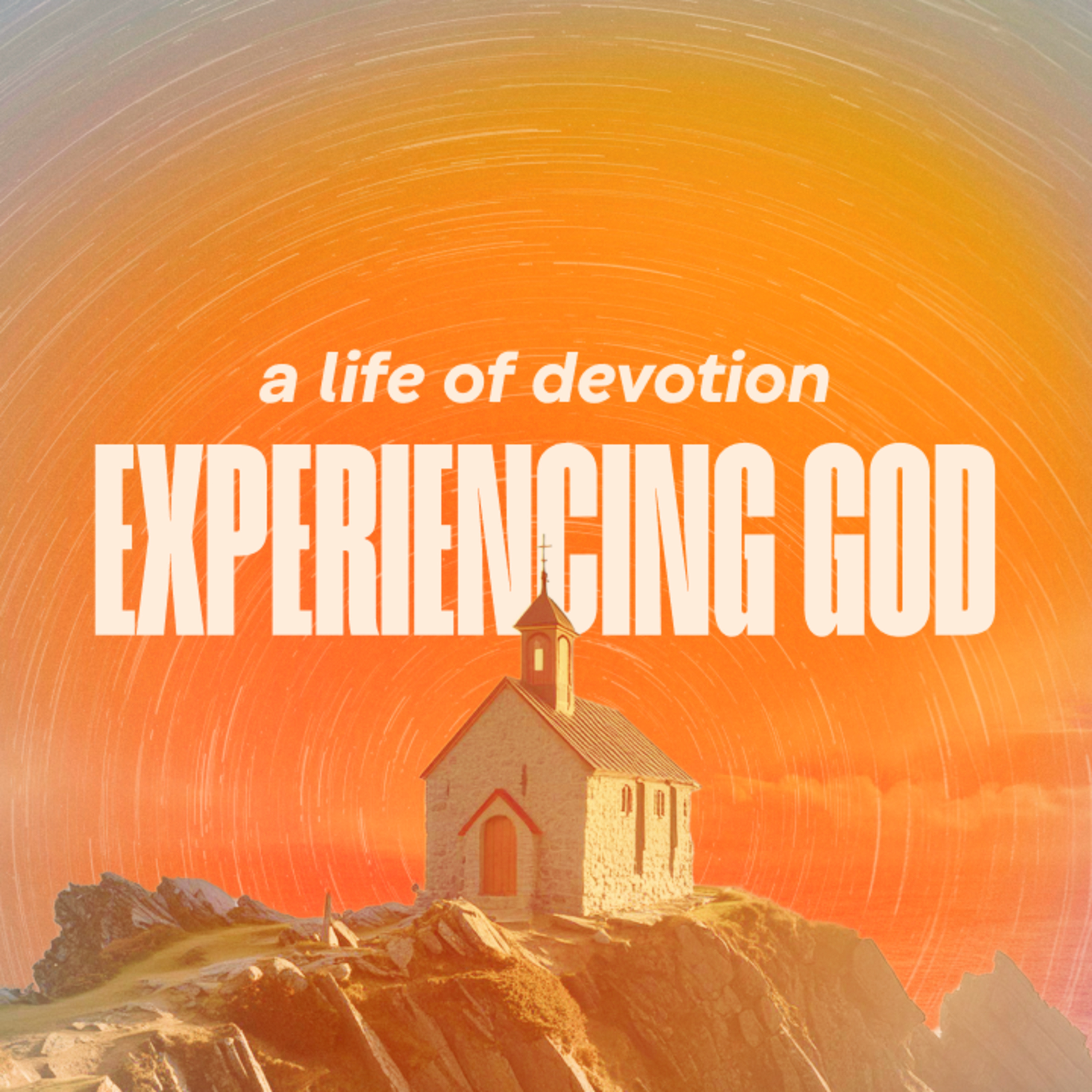 A Life of Devotion: Experiencing God | The Prevailing Church 9 episode artwork