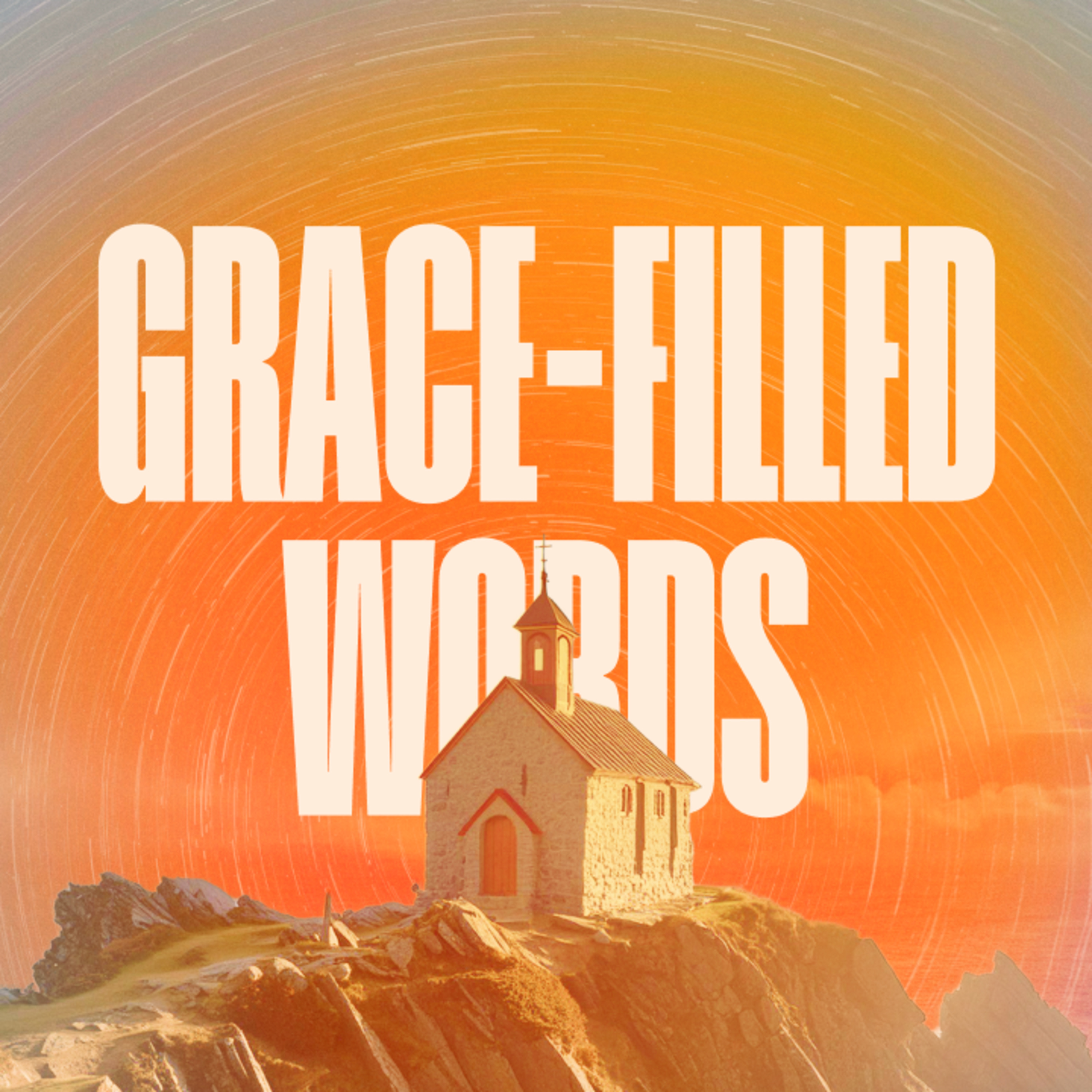 Grace-Filled Words | The Prevailing Church 11 episode artwork