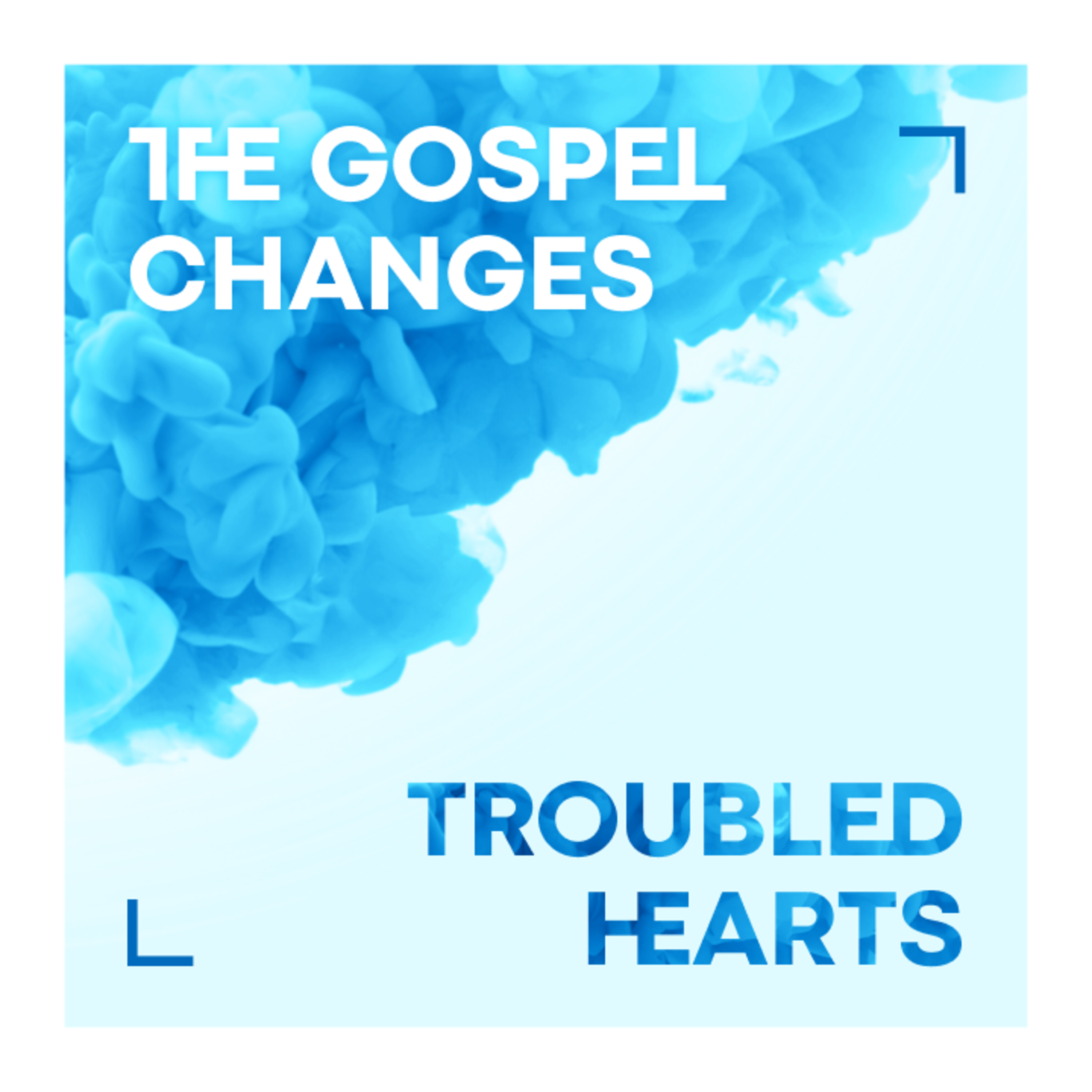 The Gospel Changes Troubled Hearts episode artwork
