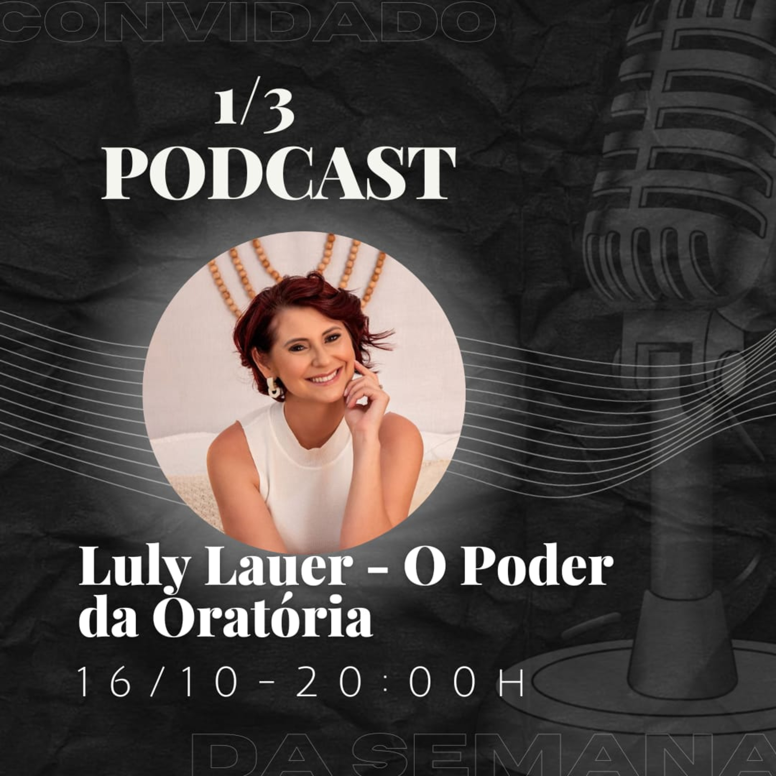 Luly Lauer DESTRAVA sua Oratória! - Episódio 122