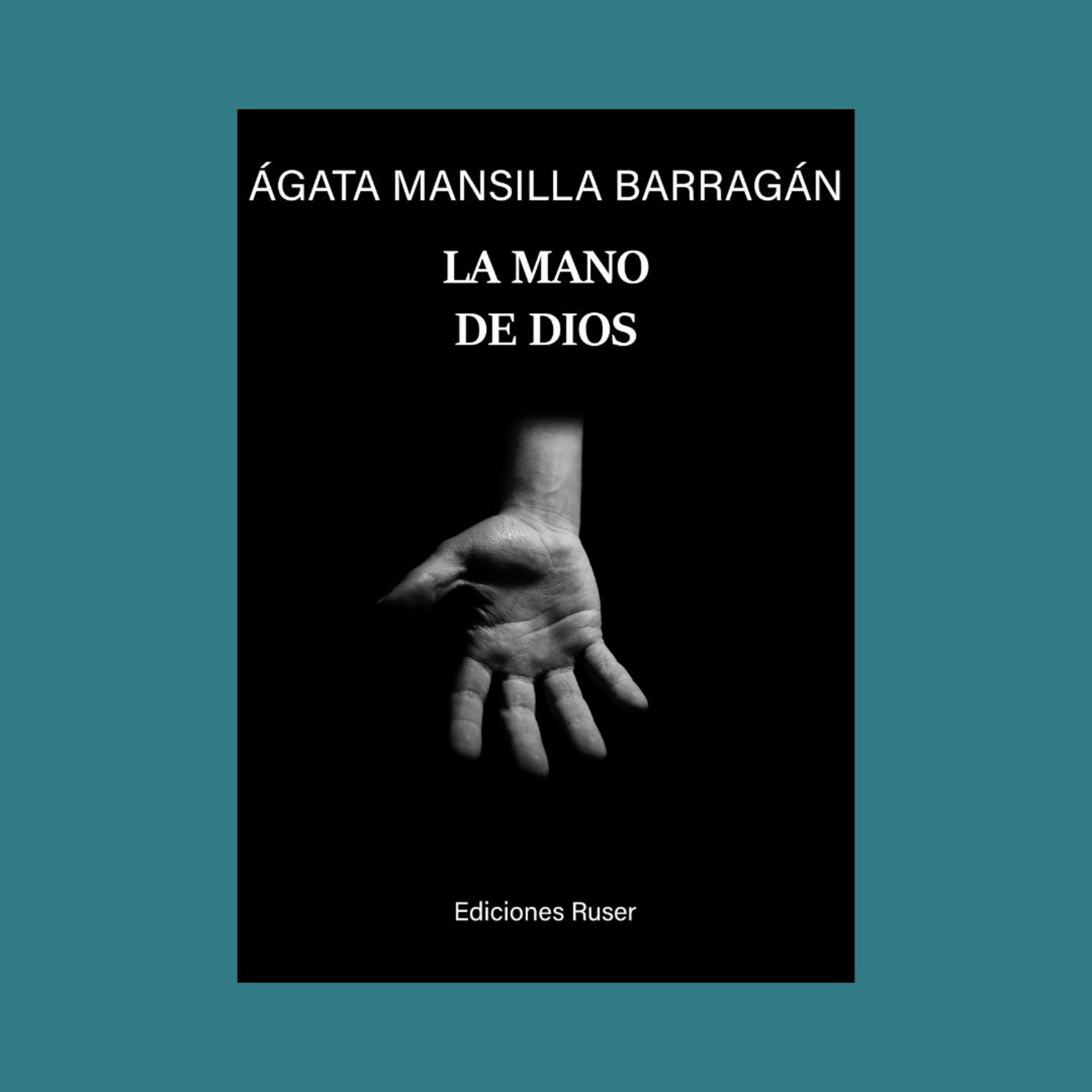 Agata Mansilla Barragán - Fragmento de "La mano de Dios" Leído por Agata Mansilla Barragán. episode artwork