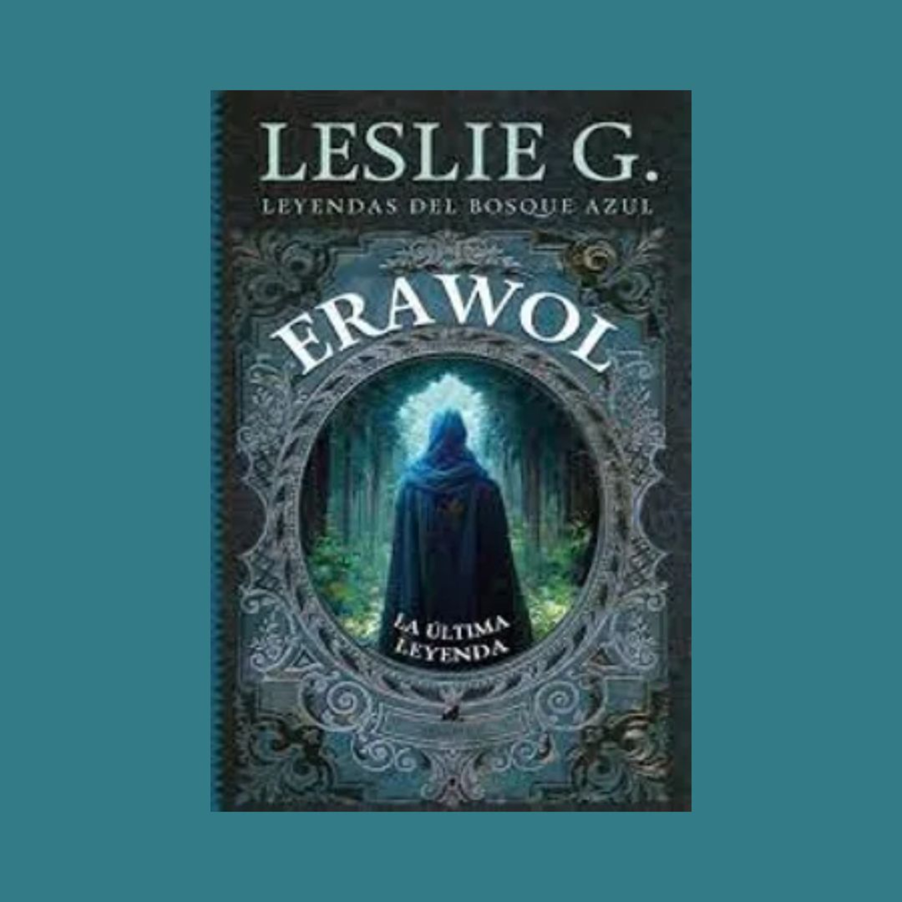 Leslie Glez - Fragmento de “Erawol, la última leyenda” Leído por Leslie Glez. episode artwork