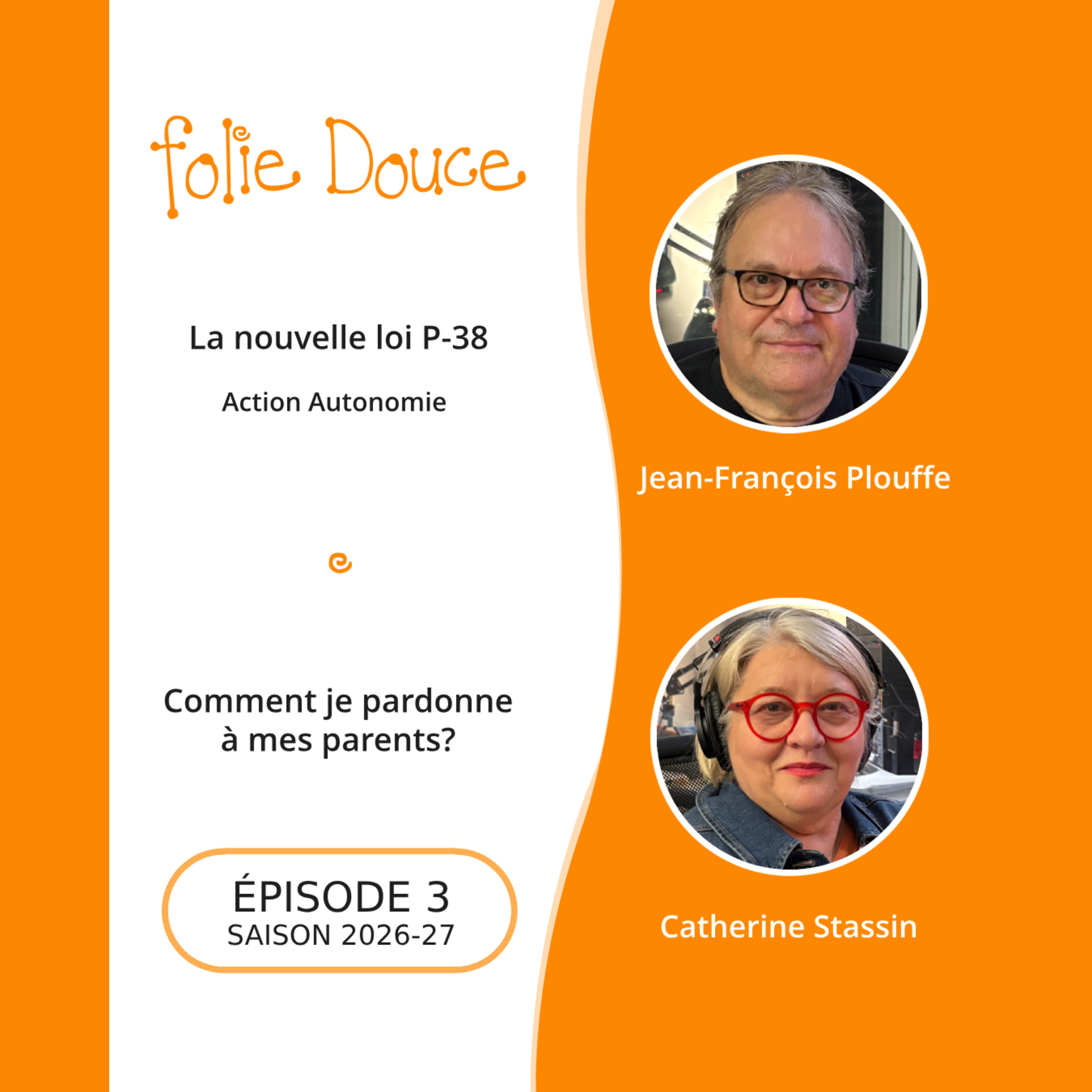 ** DÉBUT DE NOTRE NOUVELLE ANNÉE ! ** Folie Douce - Saison 2026-2027 - Épisode 3 - Nouvelle loi p-38 - Impact des relations fraternelles - Comment je pardonne à mes parents? 