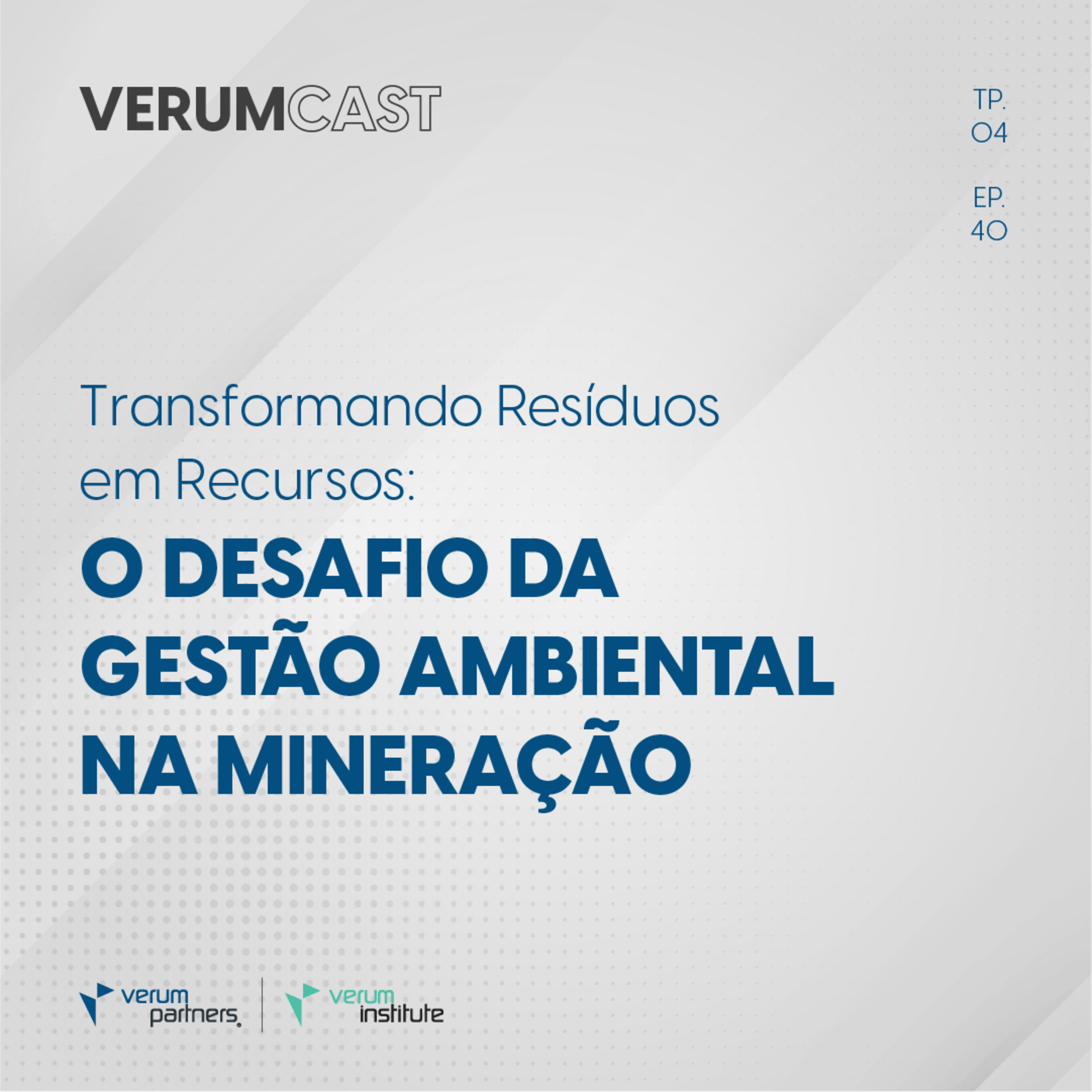 #40 Transformando Resíduos em Recursos: O Desafio da Gestão Ambiental na Mineração episode artwork