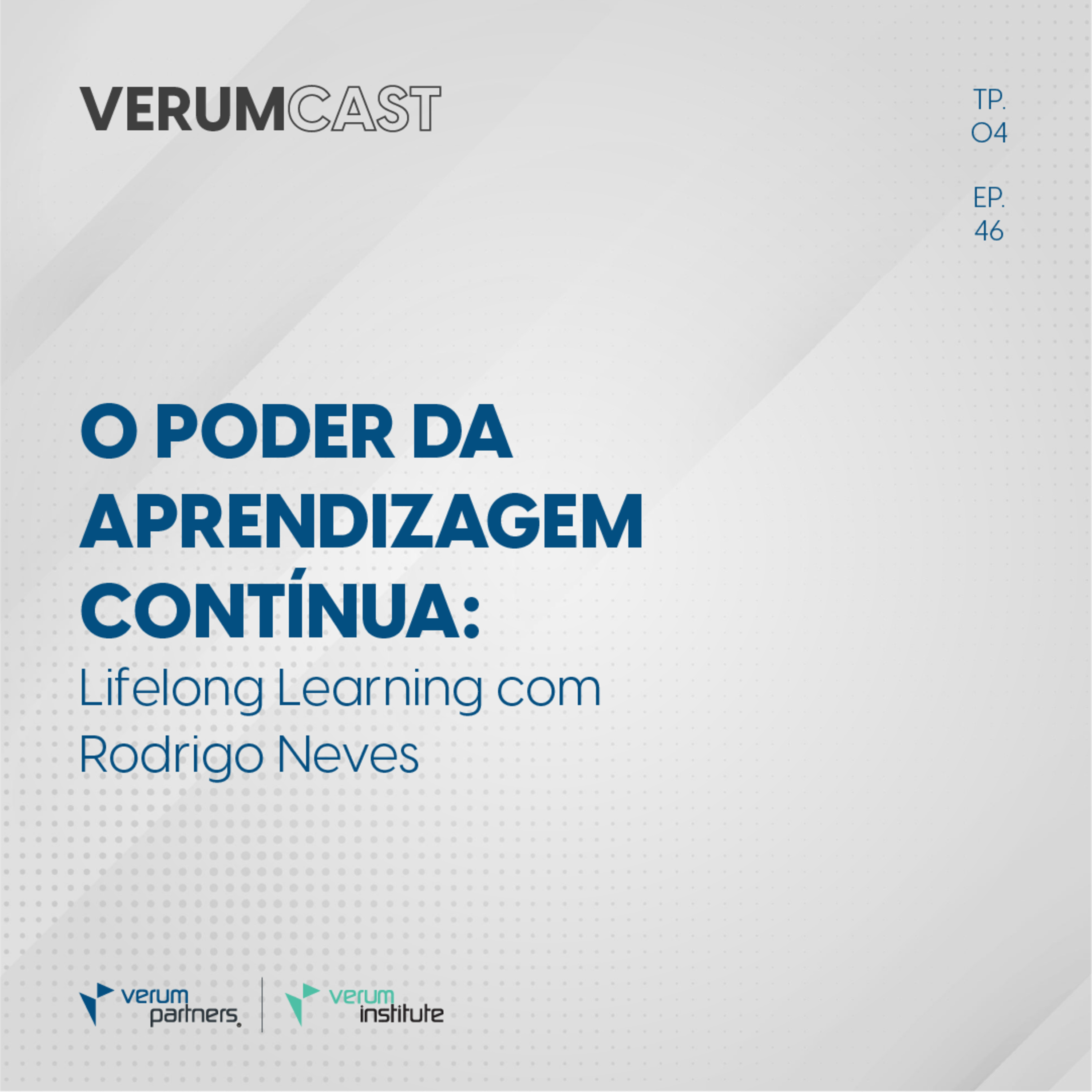 #46 O Poder da Aprendizagem Contínua: Lifelong Learning com Rodrigo Neves episode artwork