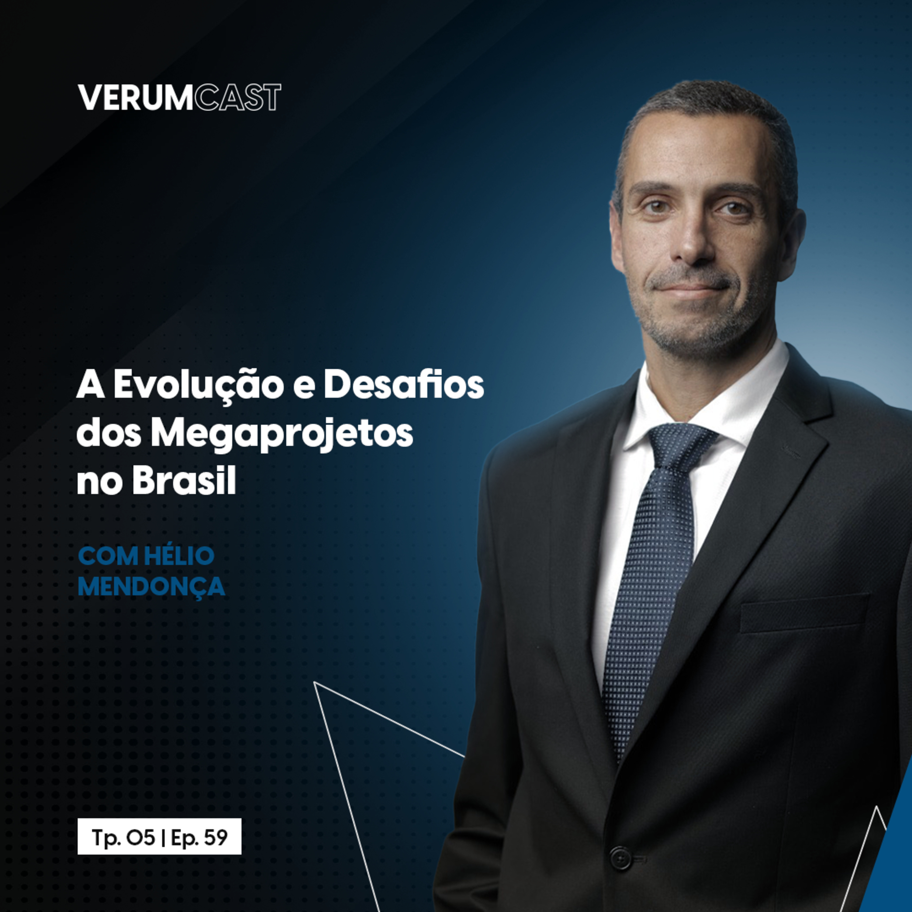 #59 - A Evolução e Desafios dos Megaprojetos no Brasil com Hélio Mendonça episode artwork