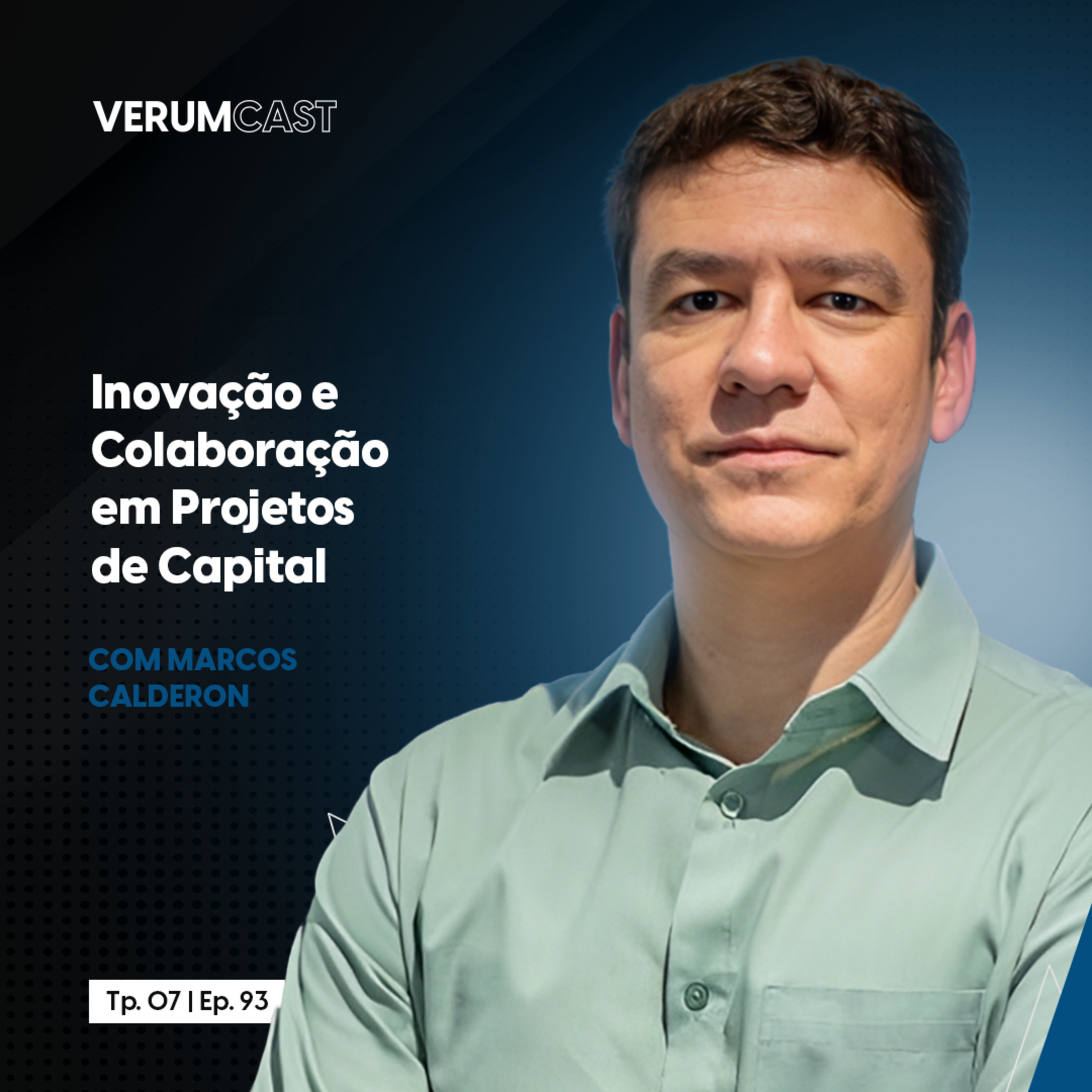 #93 - Inovação e Colaboração em Projetos de Capital com Marcos Calderon episode artwork