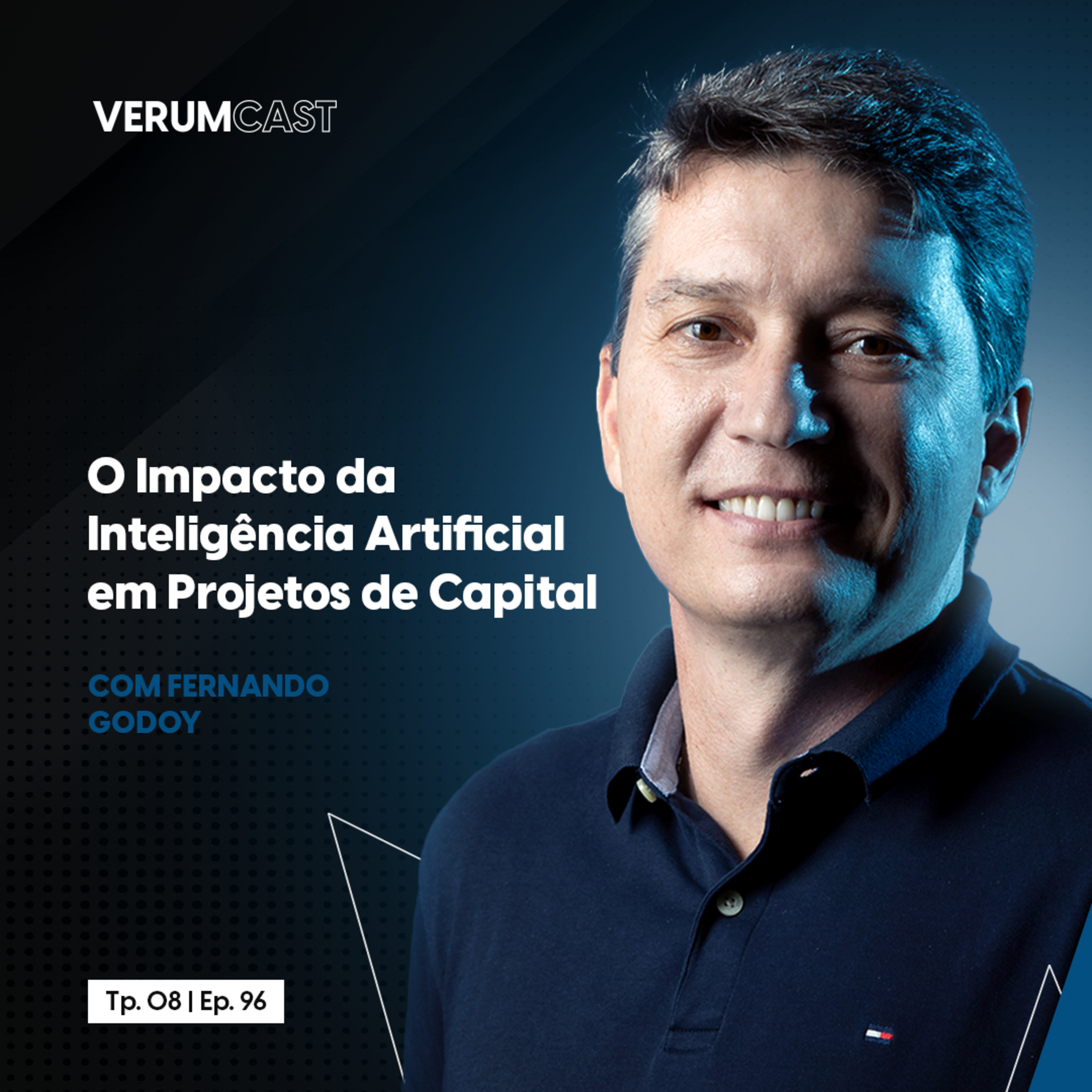 #96 - O Impacto da Inteligência Artificial em Projetos de Capital com Fernando Godoy episode artwork