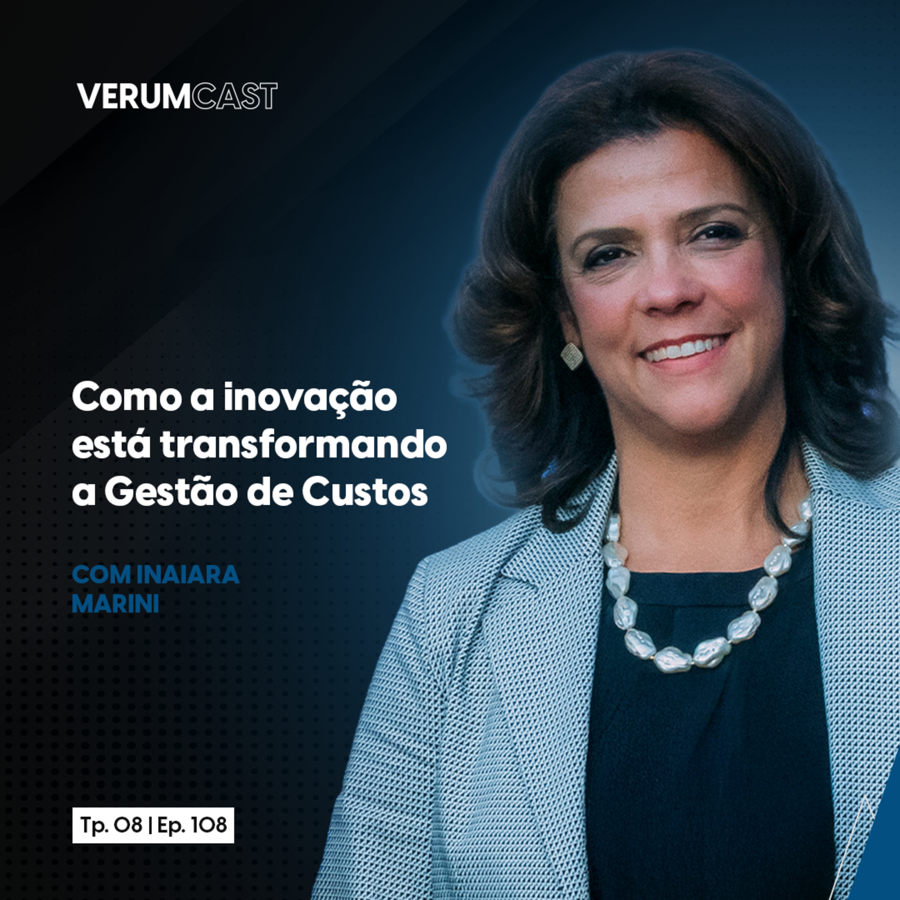 #108 - Como a inovação está transformando a gestão de custos, com Inaiara Marini episode artwork