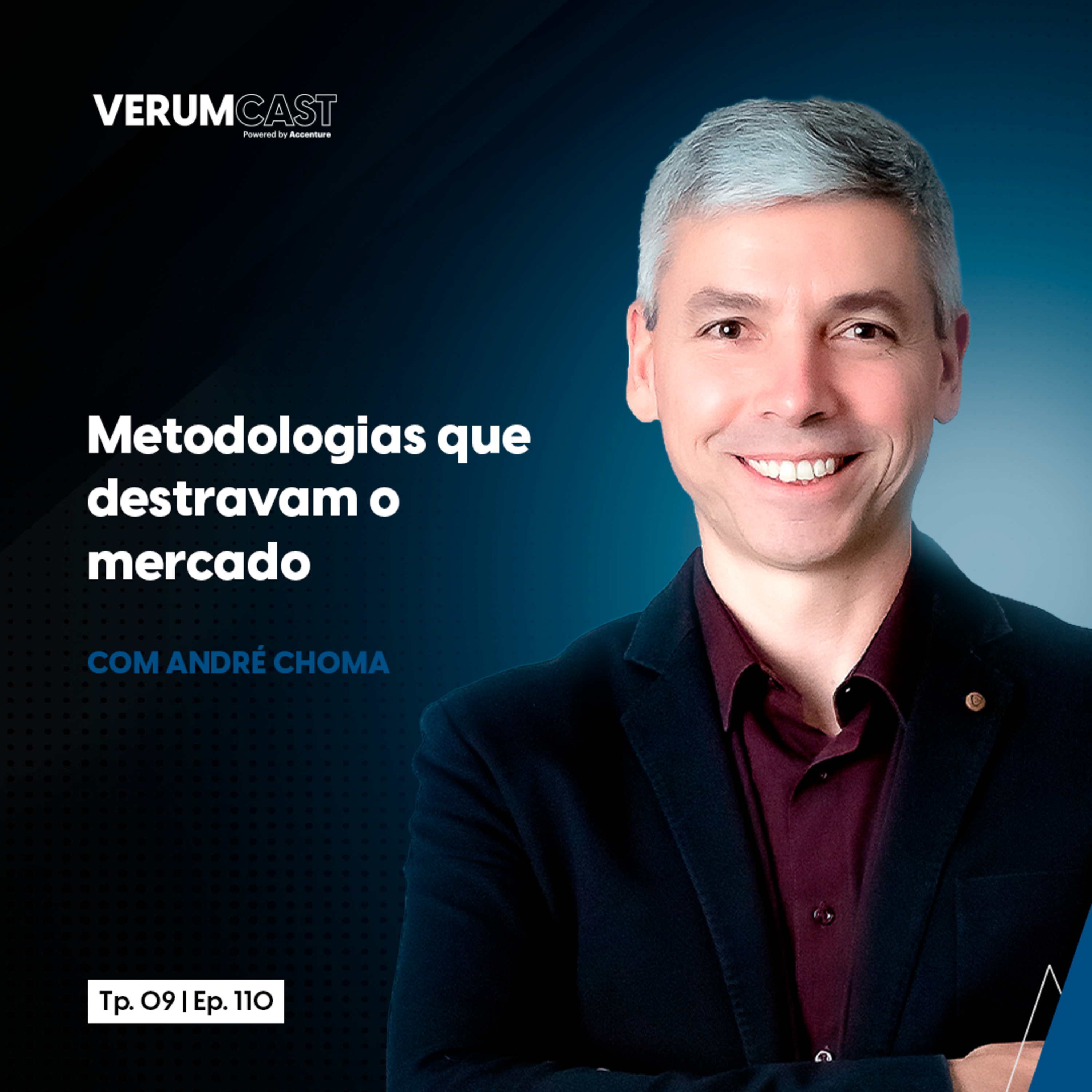 #110 - Metodologias que destravam o mercado com André Choma episode artwork