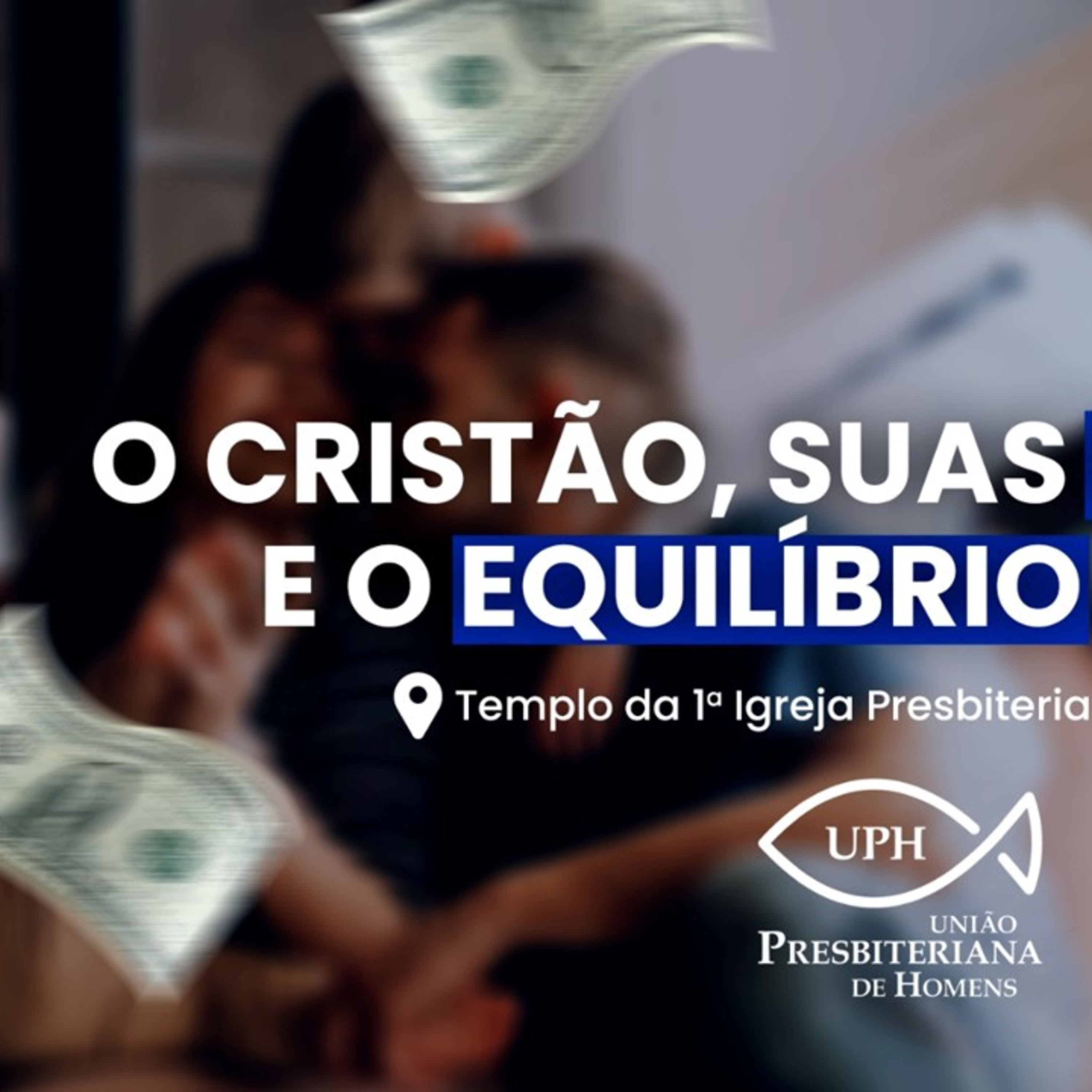 ENCONTRO DA UPH - O CRISTÃO, SUAS FINANÇAS E O EQUILÍBRIO DO LAR (06/05/2023) episode artwork