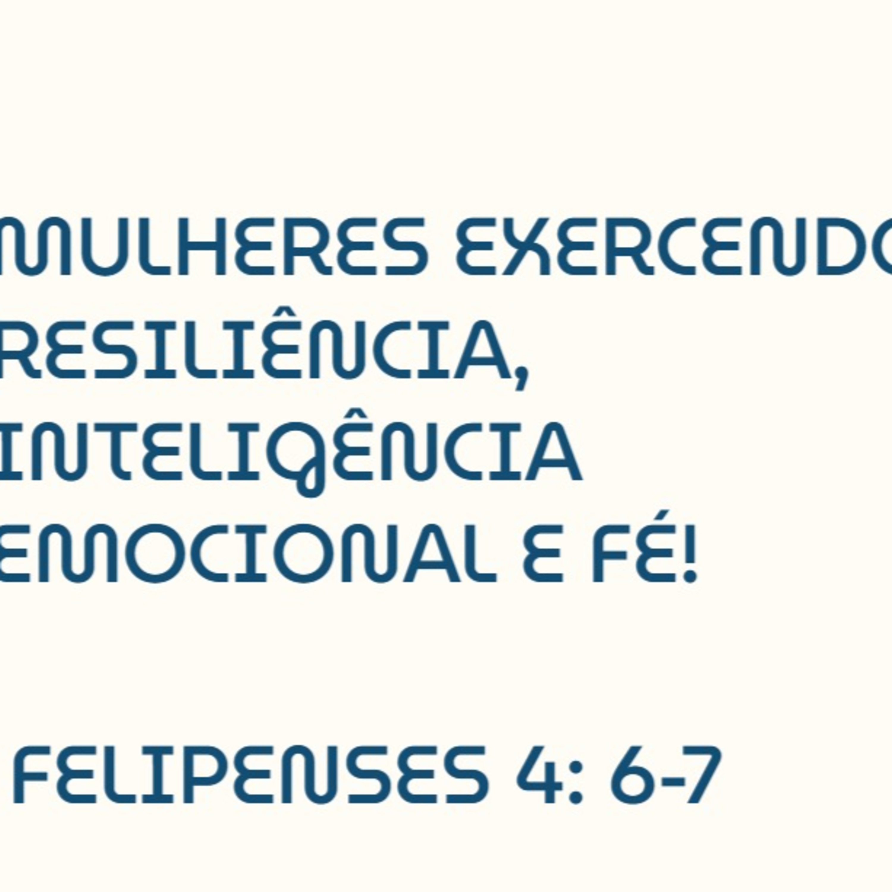 Exposição Filipenses 4:6-7 Tema: Mulher exercendo resiliência, inteligência emocional e Fé l Terapeuta Lívia Pires | 31/03/26 episode artwork