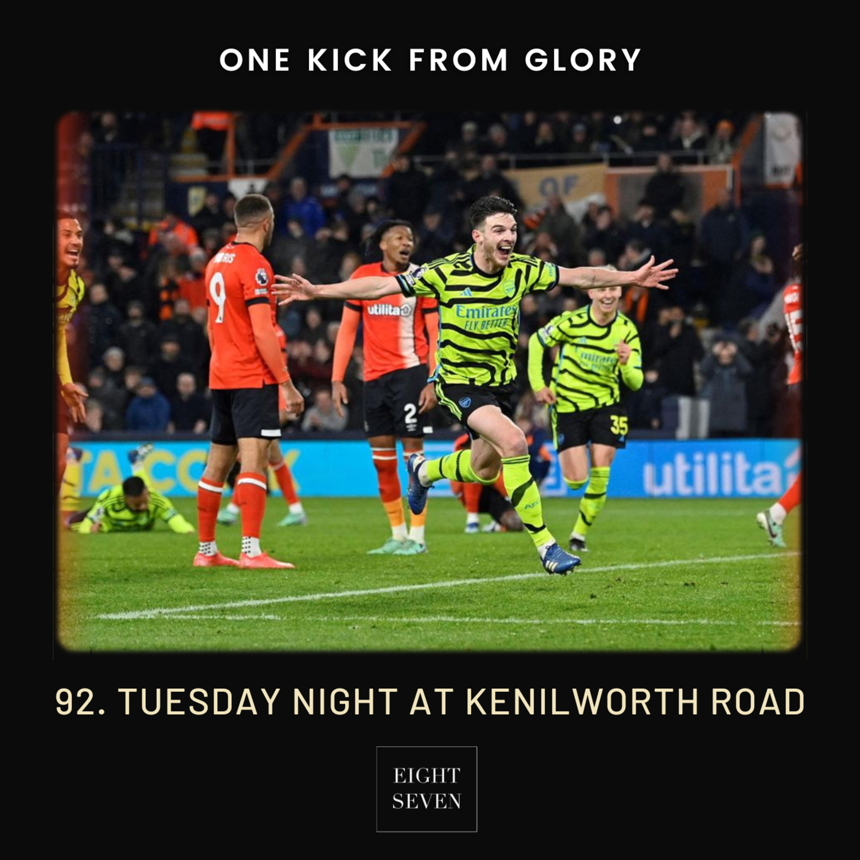 92. Tuesday Night at Kenilworth Road episode artwork
