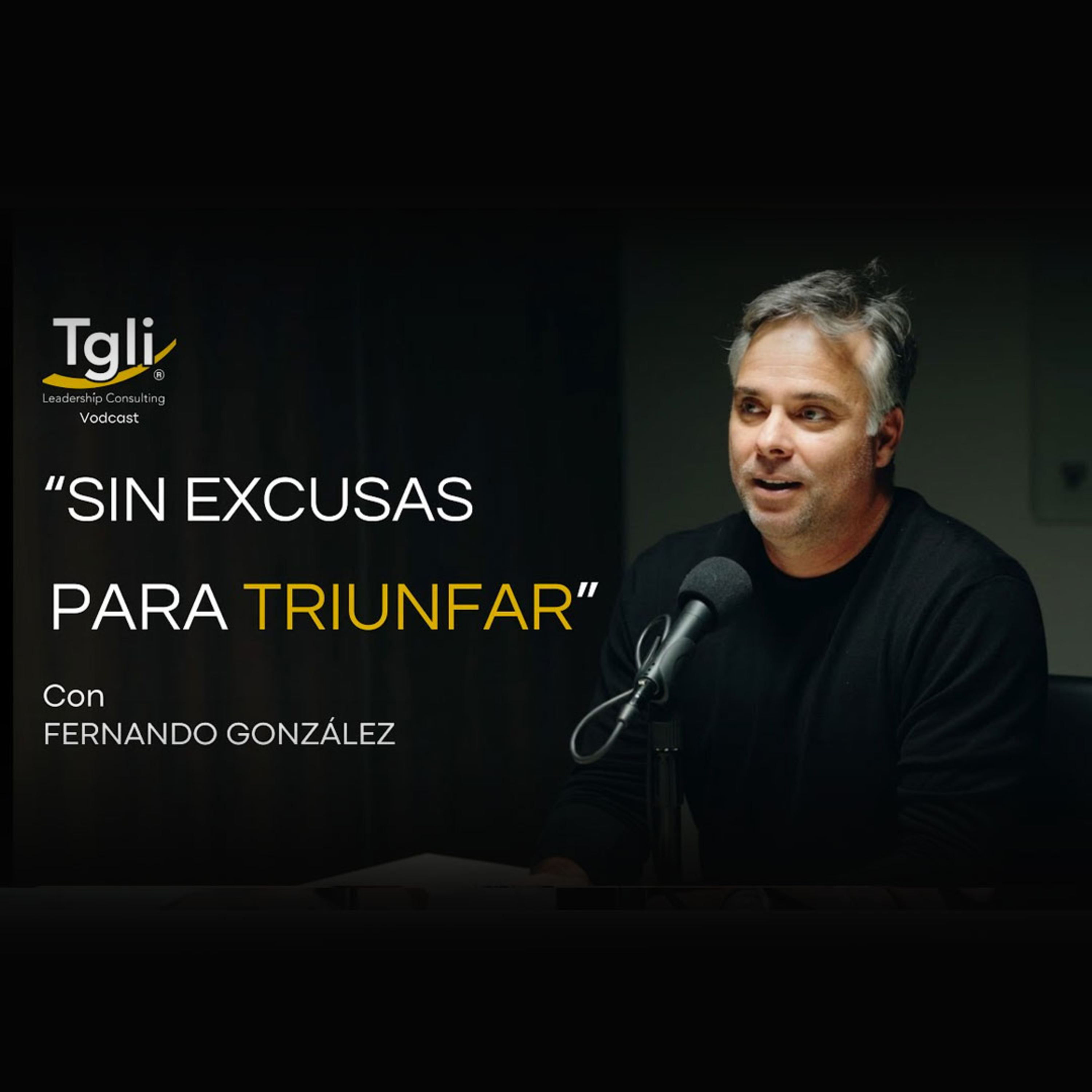 Sin excusas para triunfar - Fernando Gonzalez| episode artwork