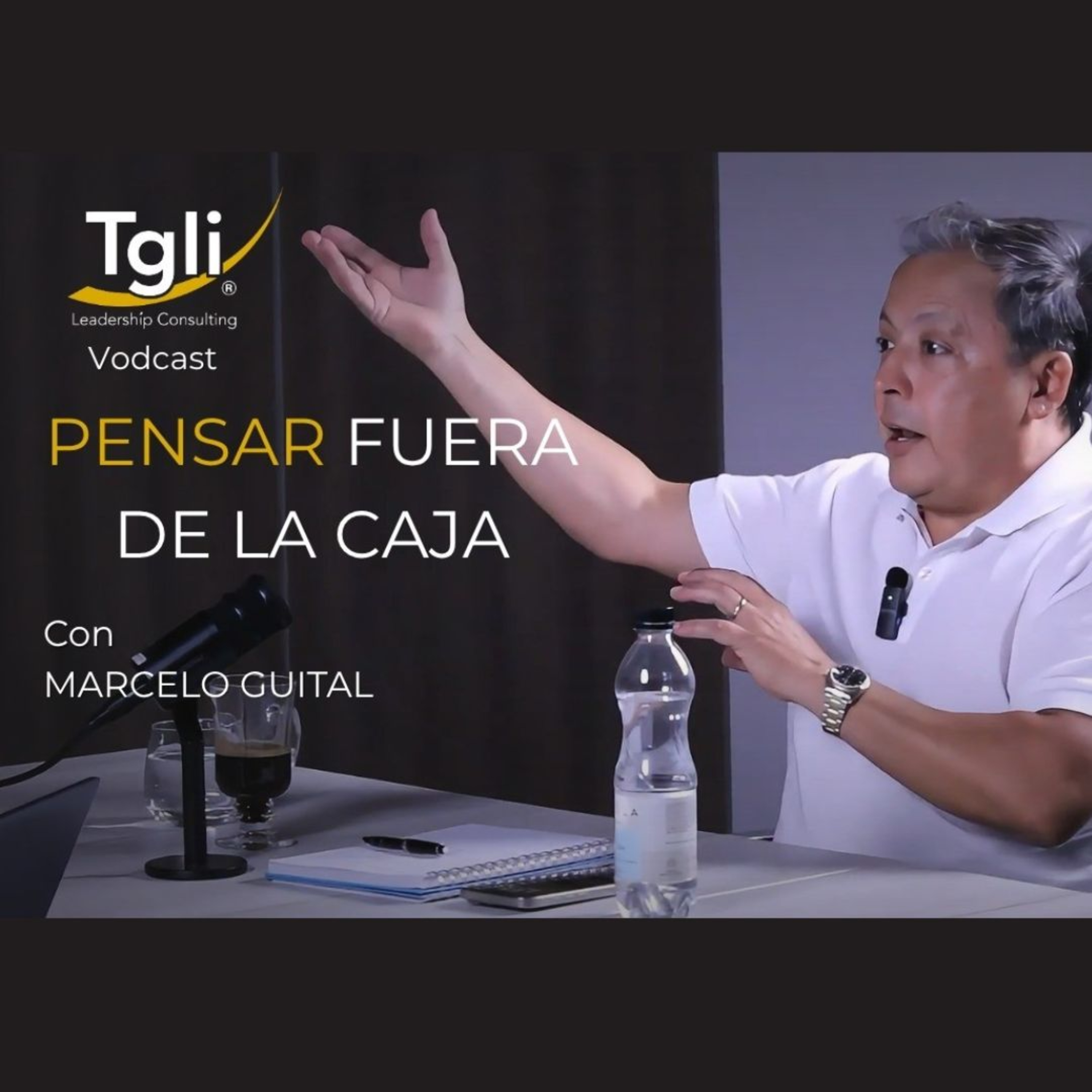 Pensar fuera de la caja, con Marcelo Guital | Vodcast TGLI N° 24 episode artwork