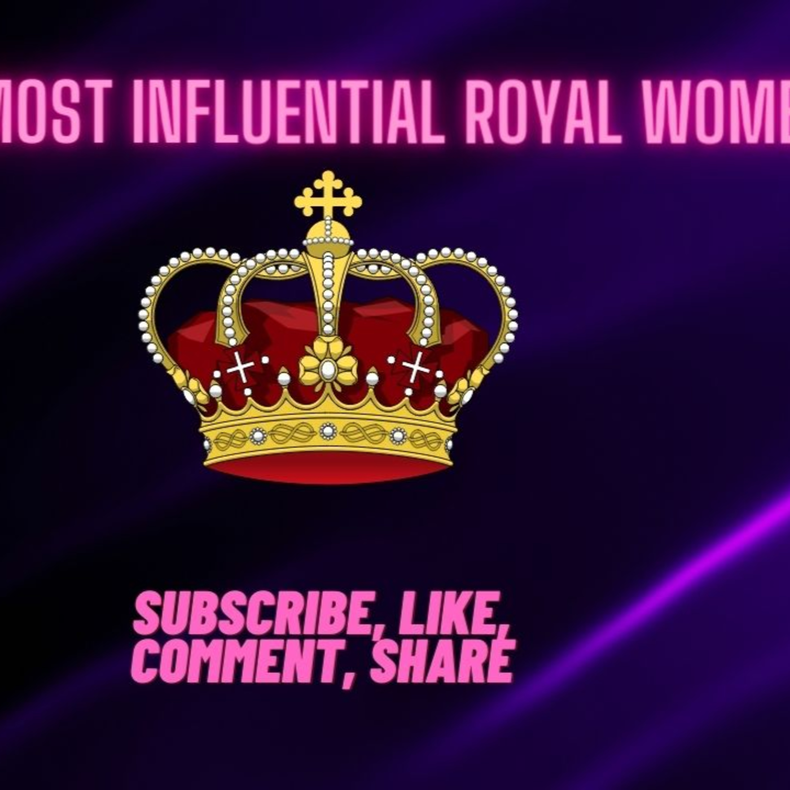 Top 5 Influential Royal Women episode artwork