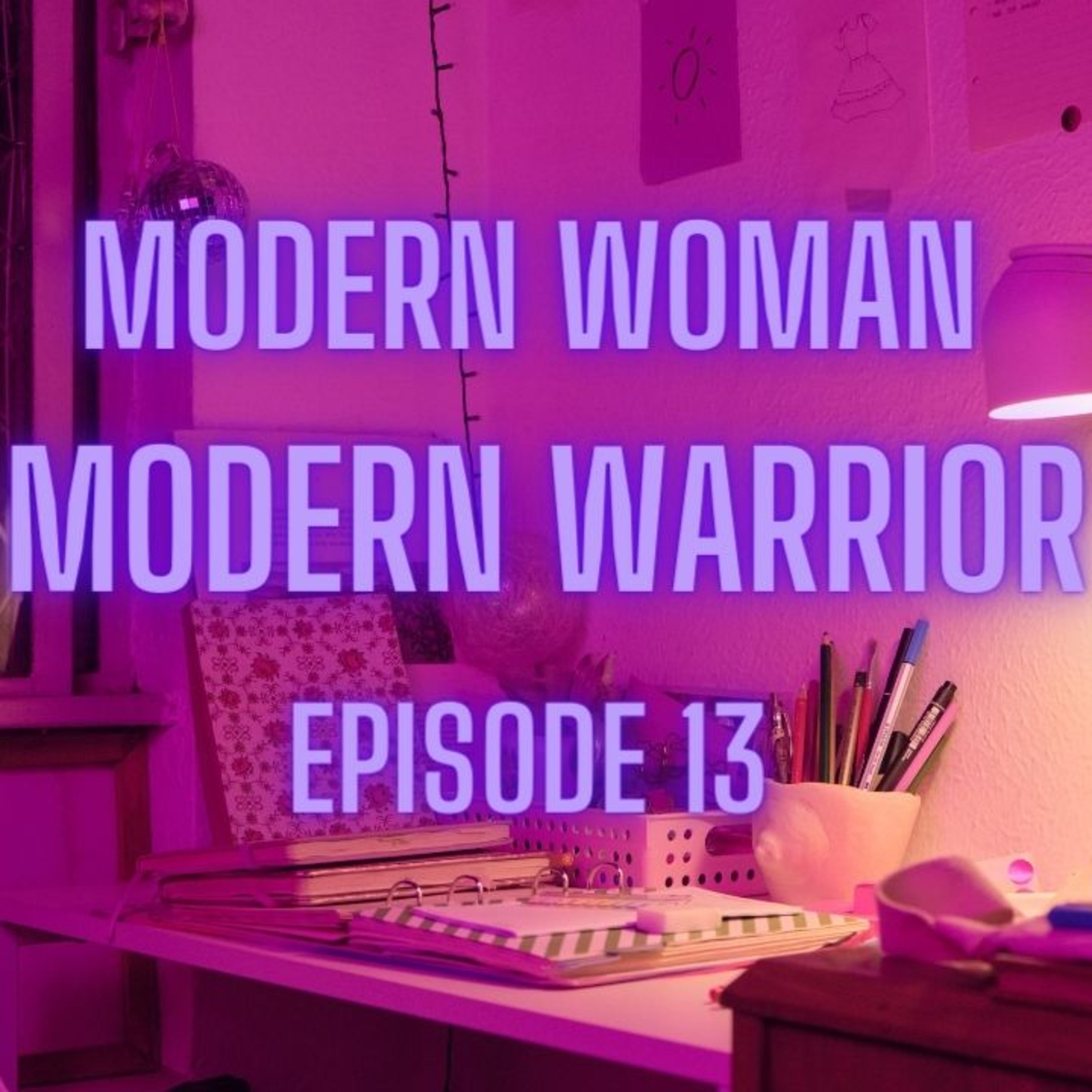 Modern Woman... Modern Warrior episode artwork