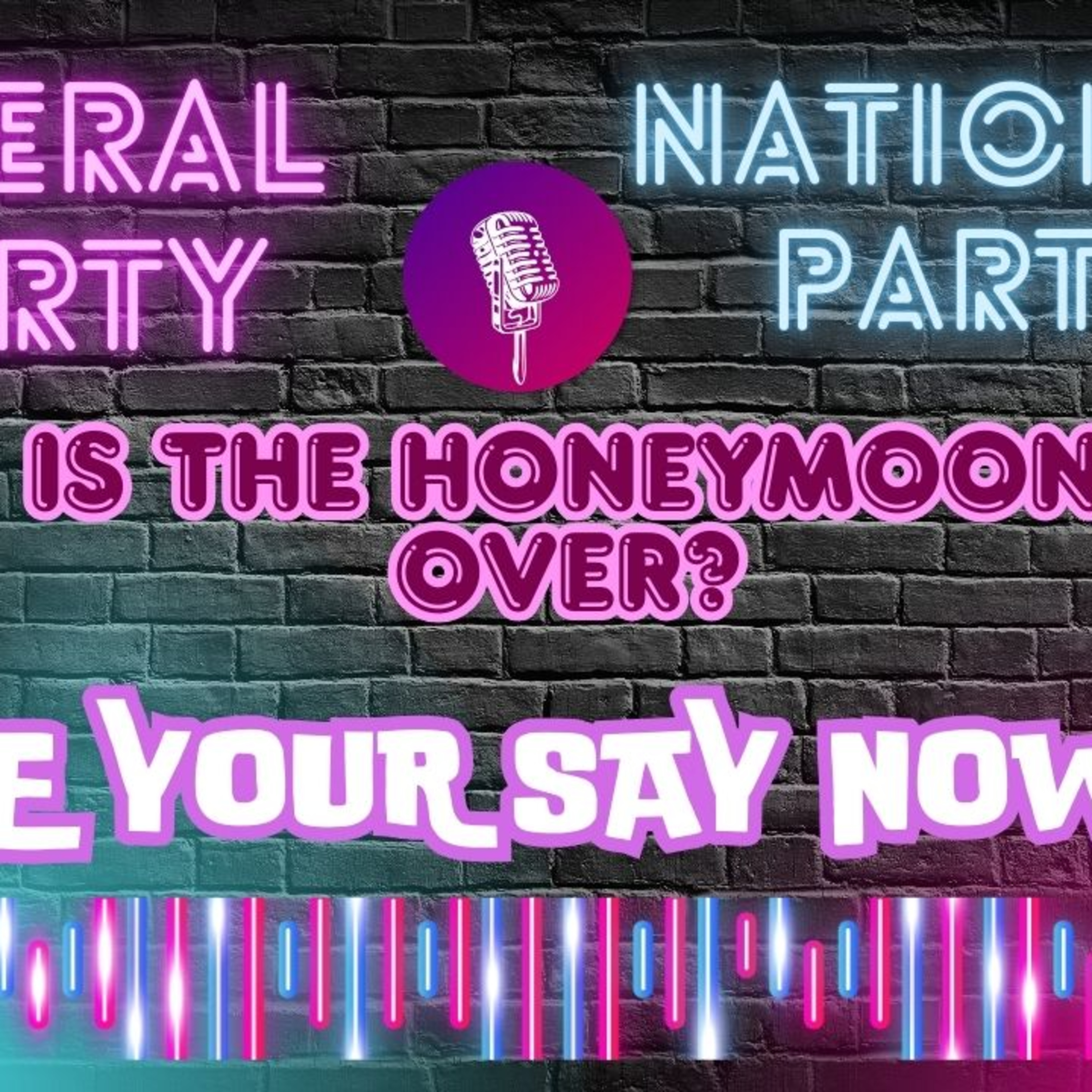 Liberal Party Vs The National Party.. Is The Honeymoon Over? episode artwork