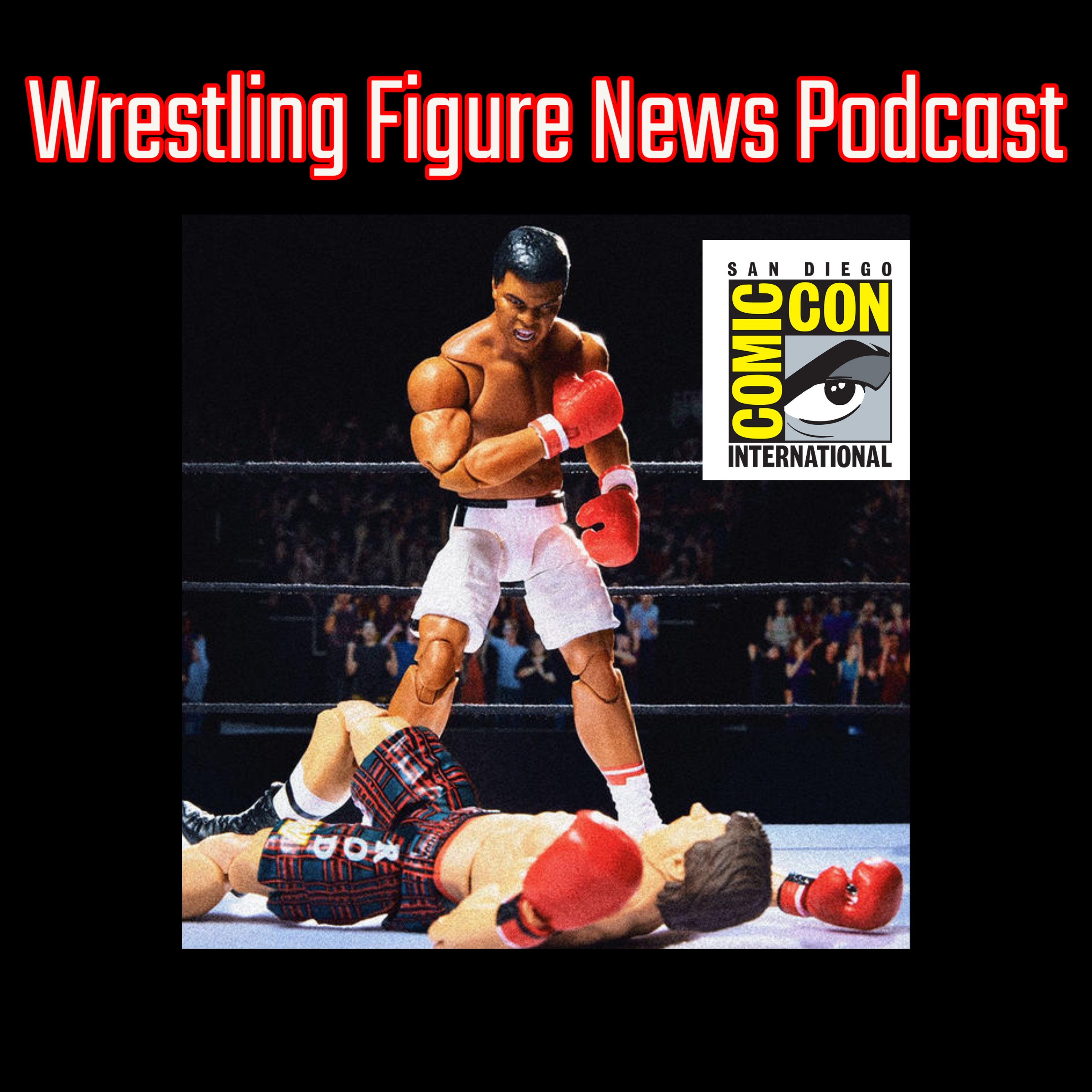 Comic Con 2023 Preview: Muhammad Ali & Sting Exclusives, WWE & AEW Figure Wants episode artwork