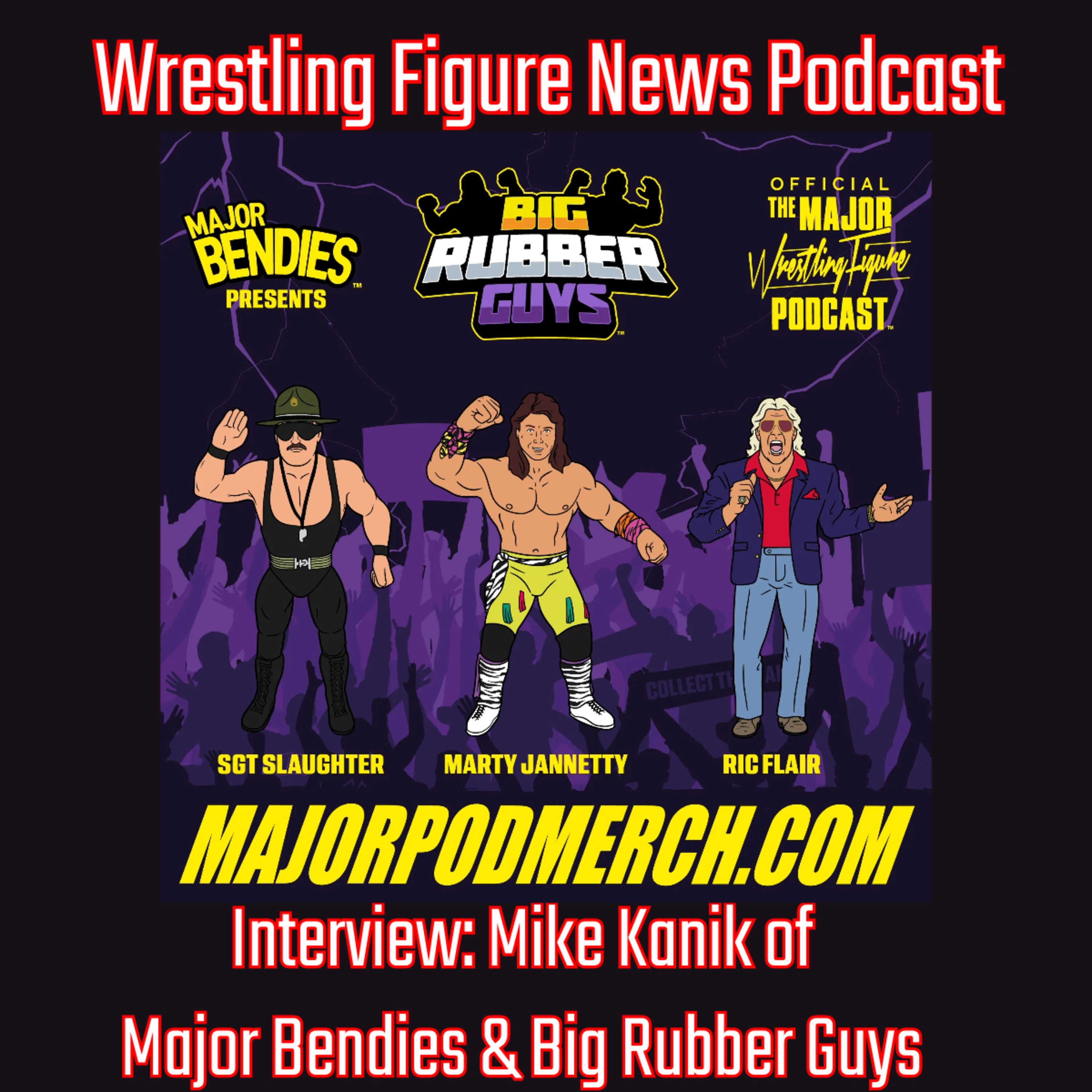 Mike Kanik Returns to Discuss Big Rubber Guys Adding Ric Flair & Sgt Slaughter, ECW Major Bendies and More episode artwork