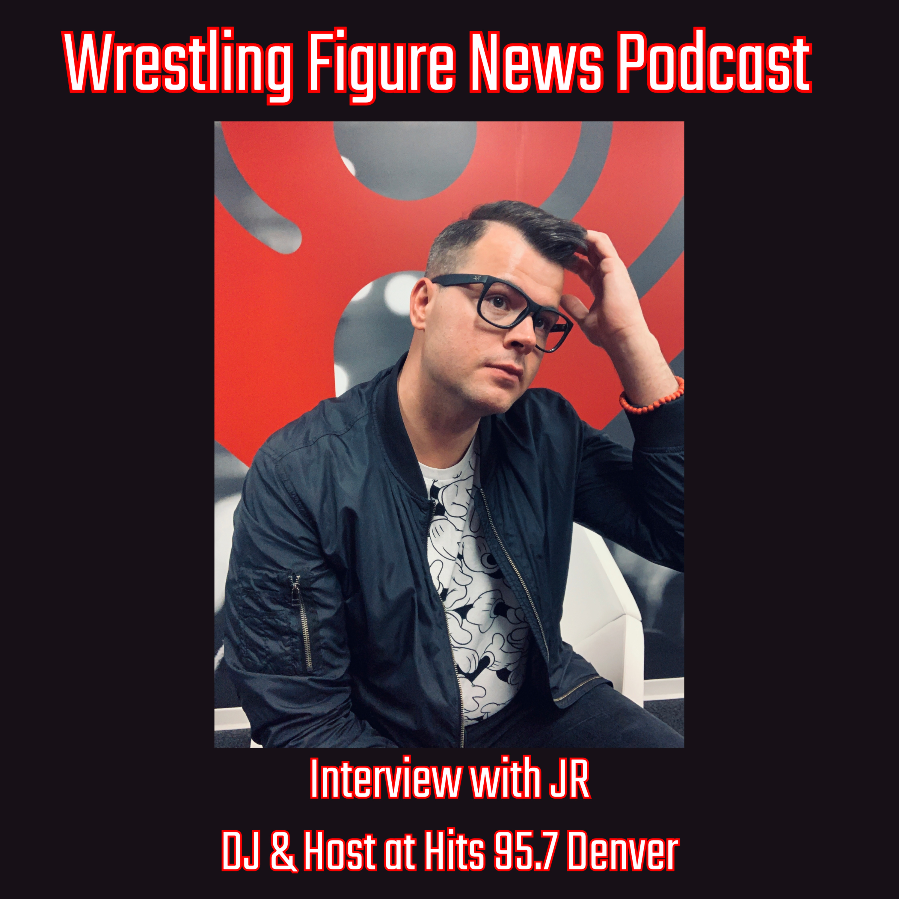 JR From HITS 95.7 Denver on His Journey into Collection Wrestling Action Figures episode artwork