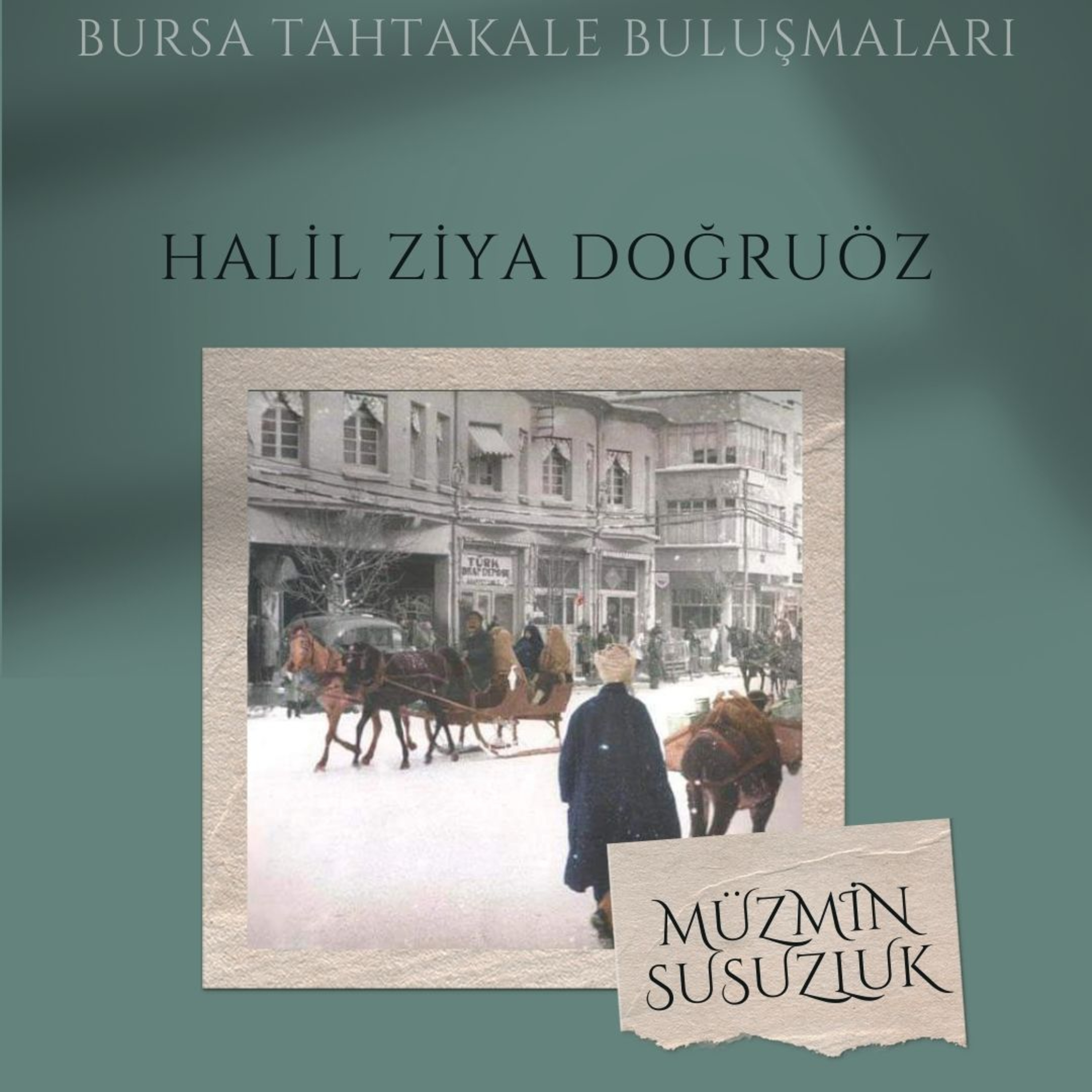 Bursa Tahtakale Buluşmaları- Halil Ziya Doğruöz - Müzmin Susuzluk episode artwork