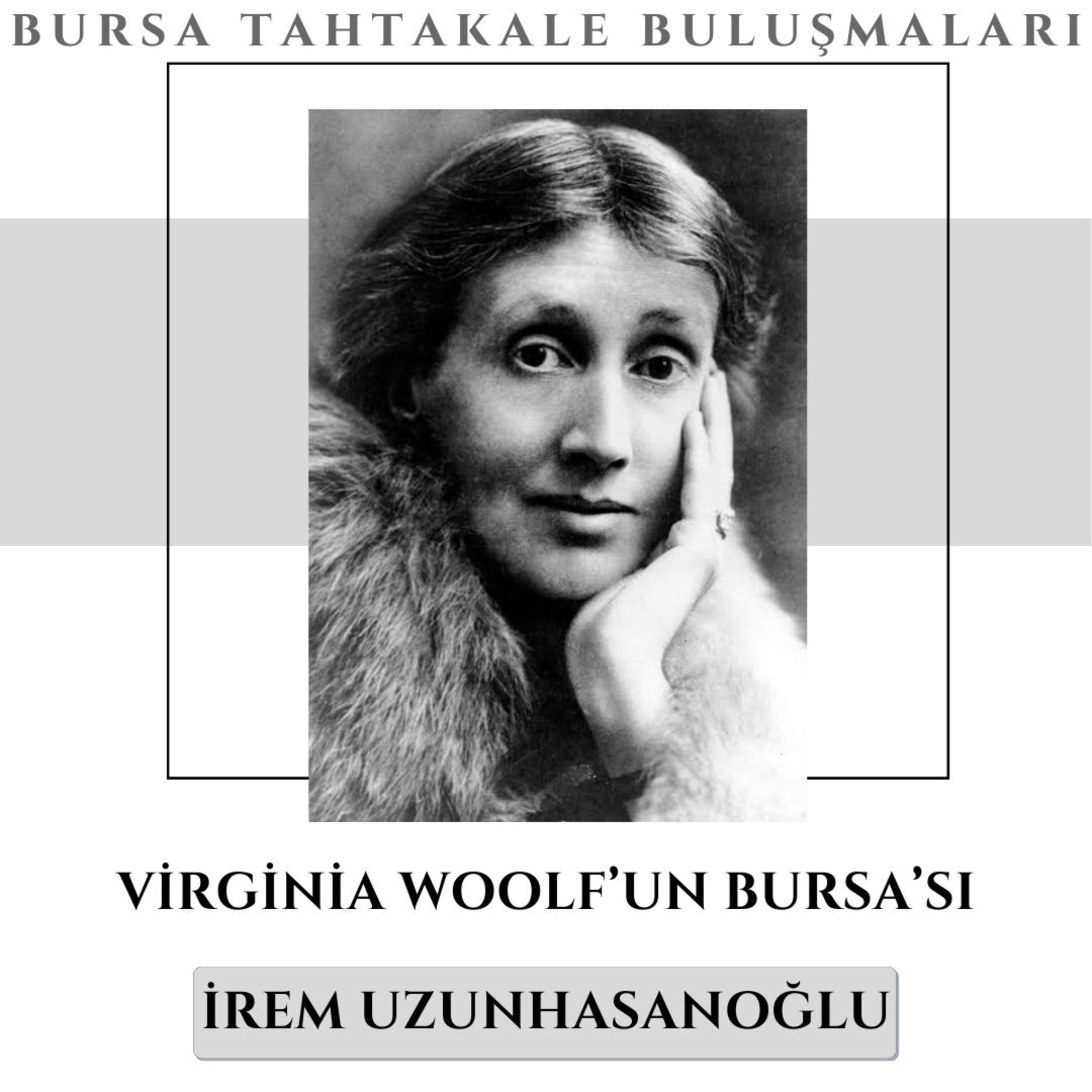 Bursa Tahtakale Buluşmaları - İrem Uzunhasanoğlu - Virginia Woolf'un Bursa'sı episode artwork