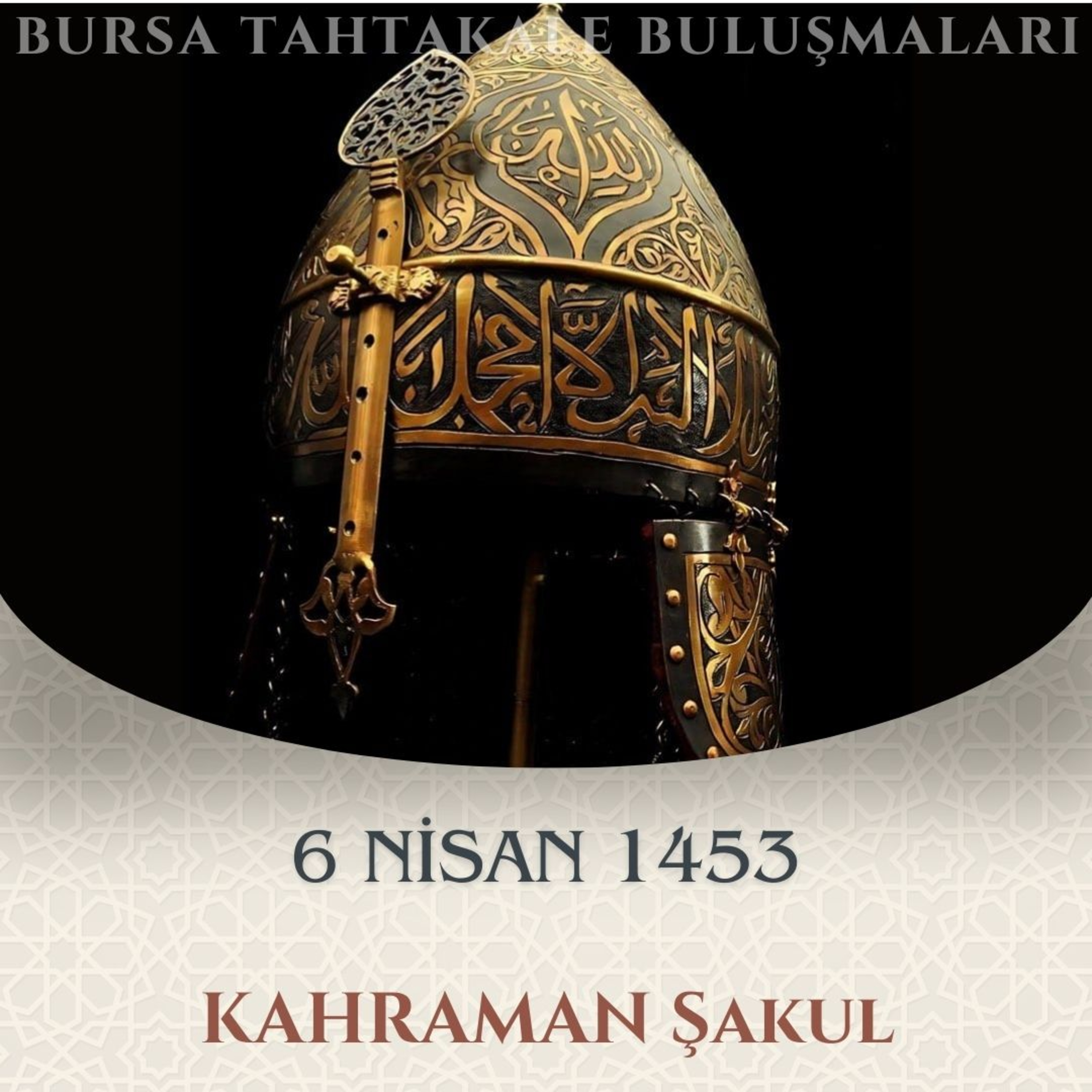 Bursa Tahtakale Buluşmaları - Kahraman Şakul - 6 Nisan 1453 episode artwork