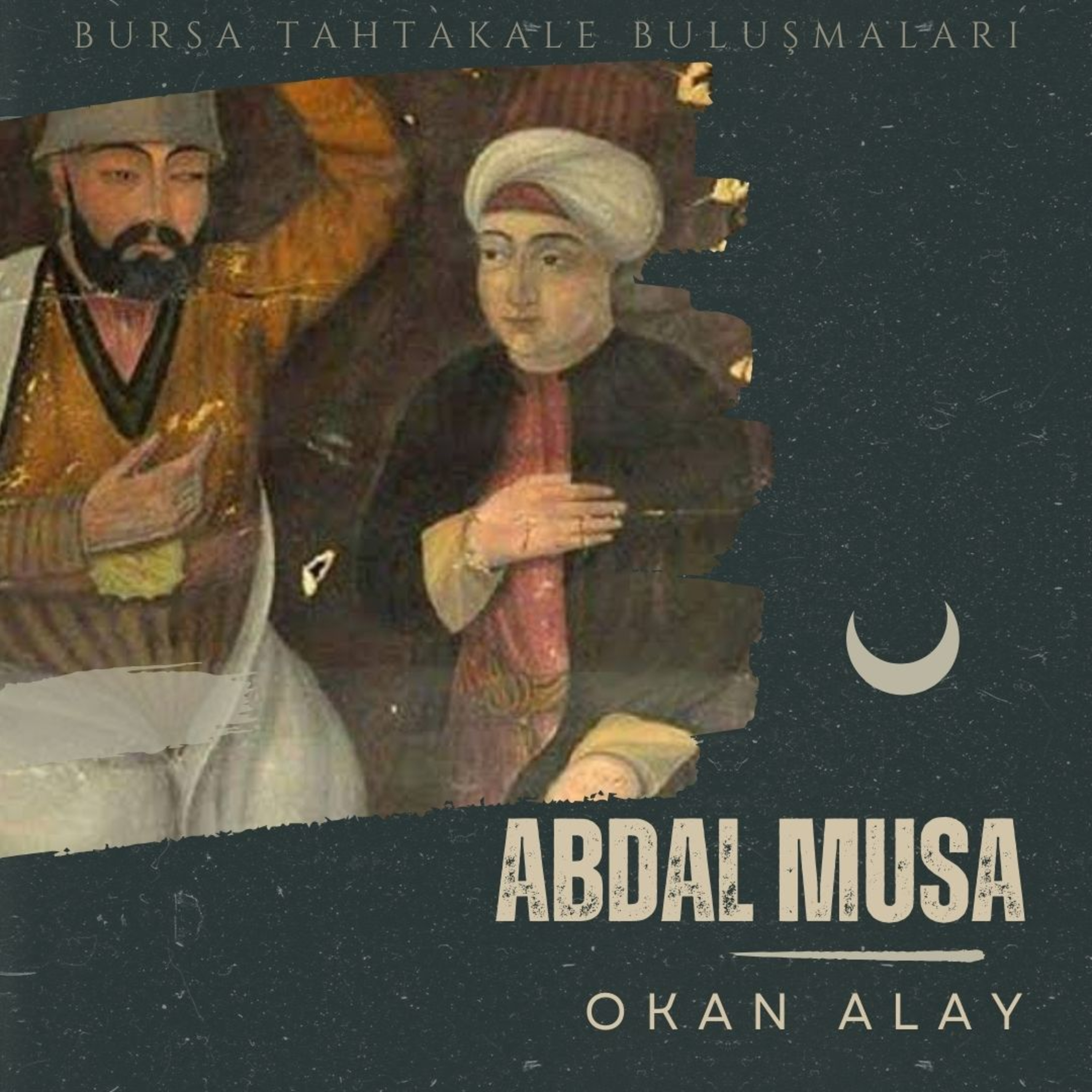 Bursa Tahtakale Buluşmaları - Okan Alay - Abdal Musa episode artwork