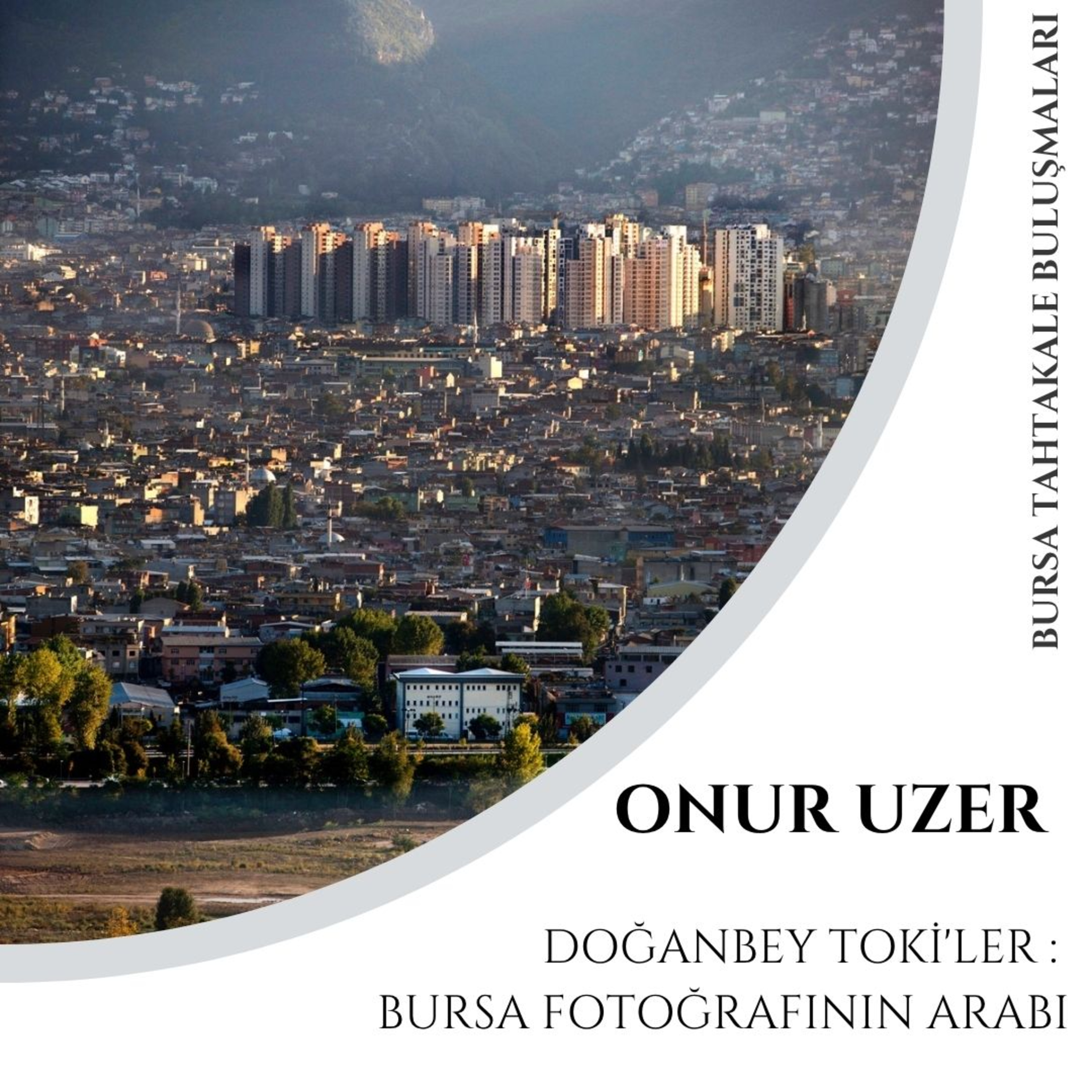 Doğanbey TOKİ'ler: Bursa Fotoğrafının Arabı - Onur Uzer episode artwork