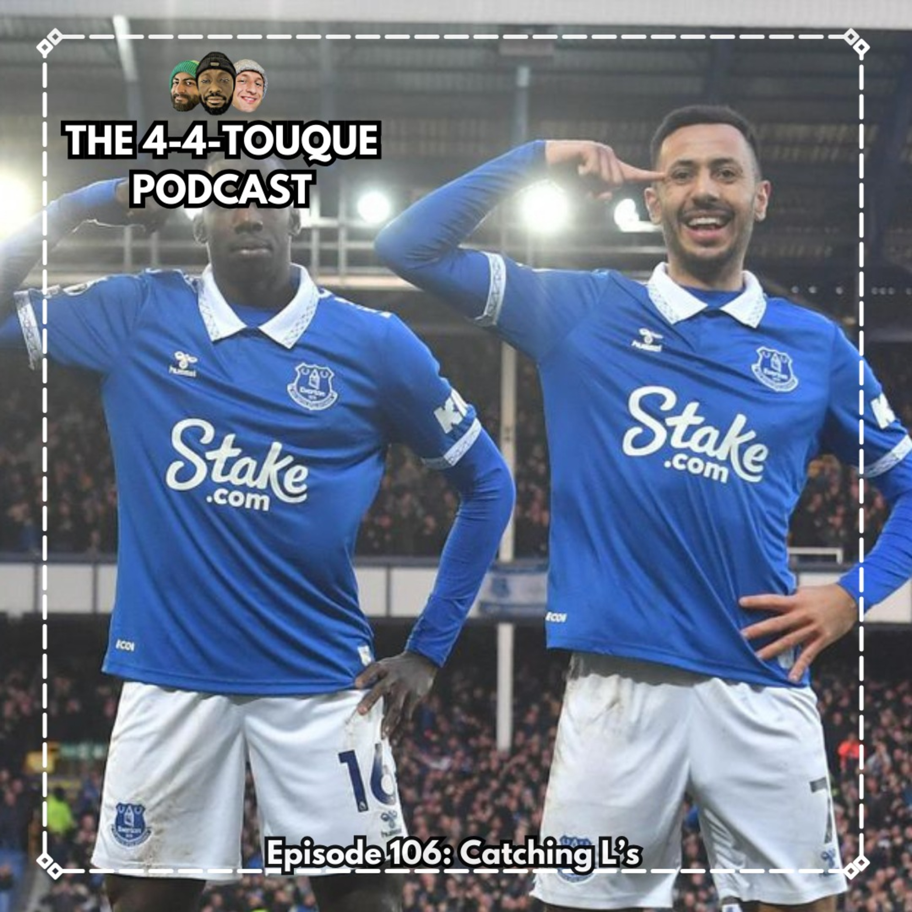 Episode 106 - Catching L's